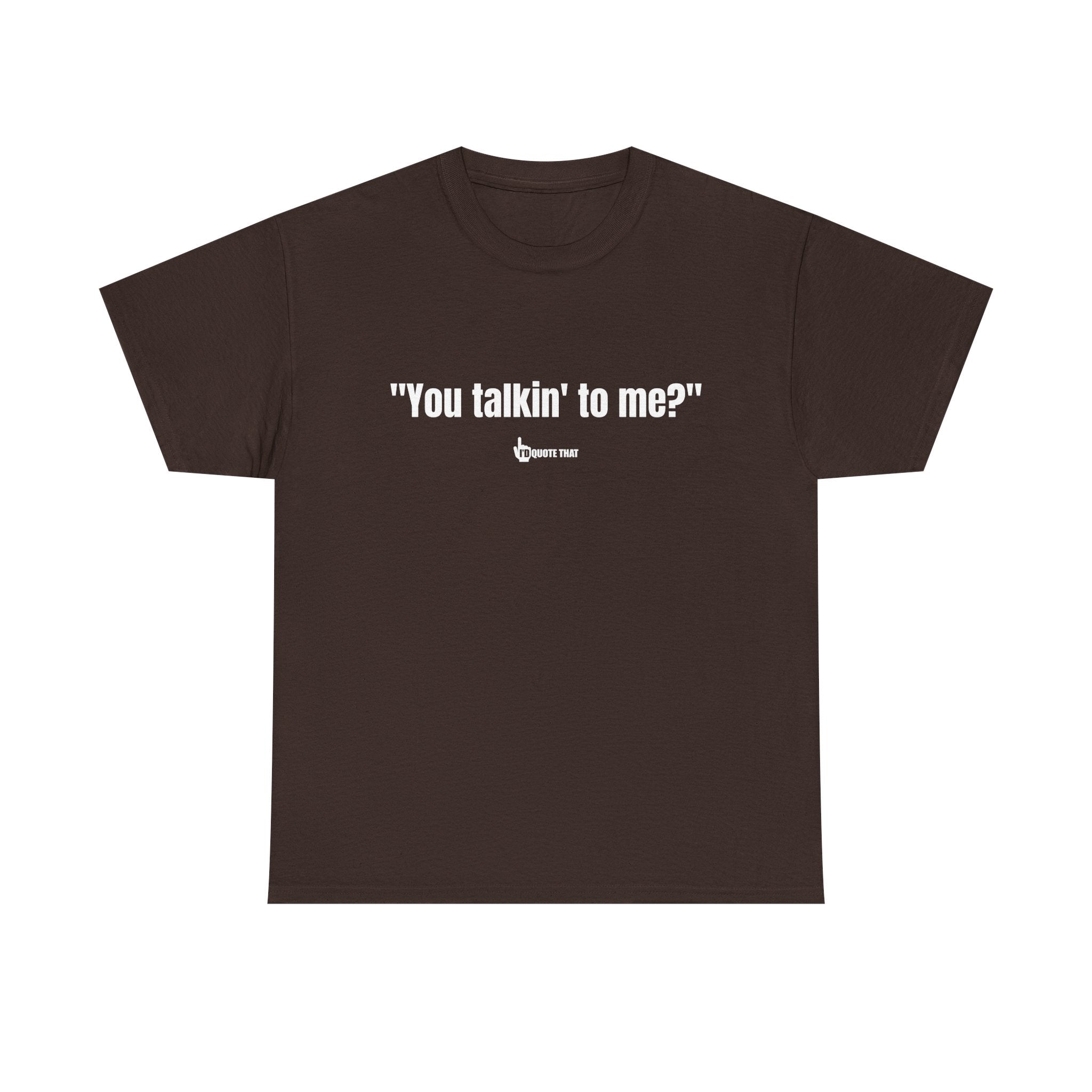 "You Talkin' to Me?" Retro Streetwear Statement Tee | Unisex Bold Graphic Shirt, Witty Conversational Apparel