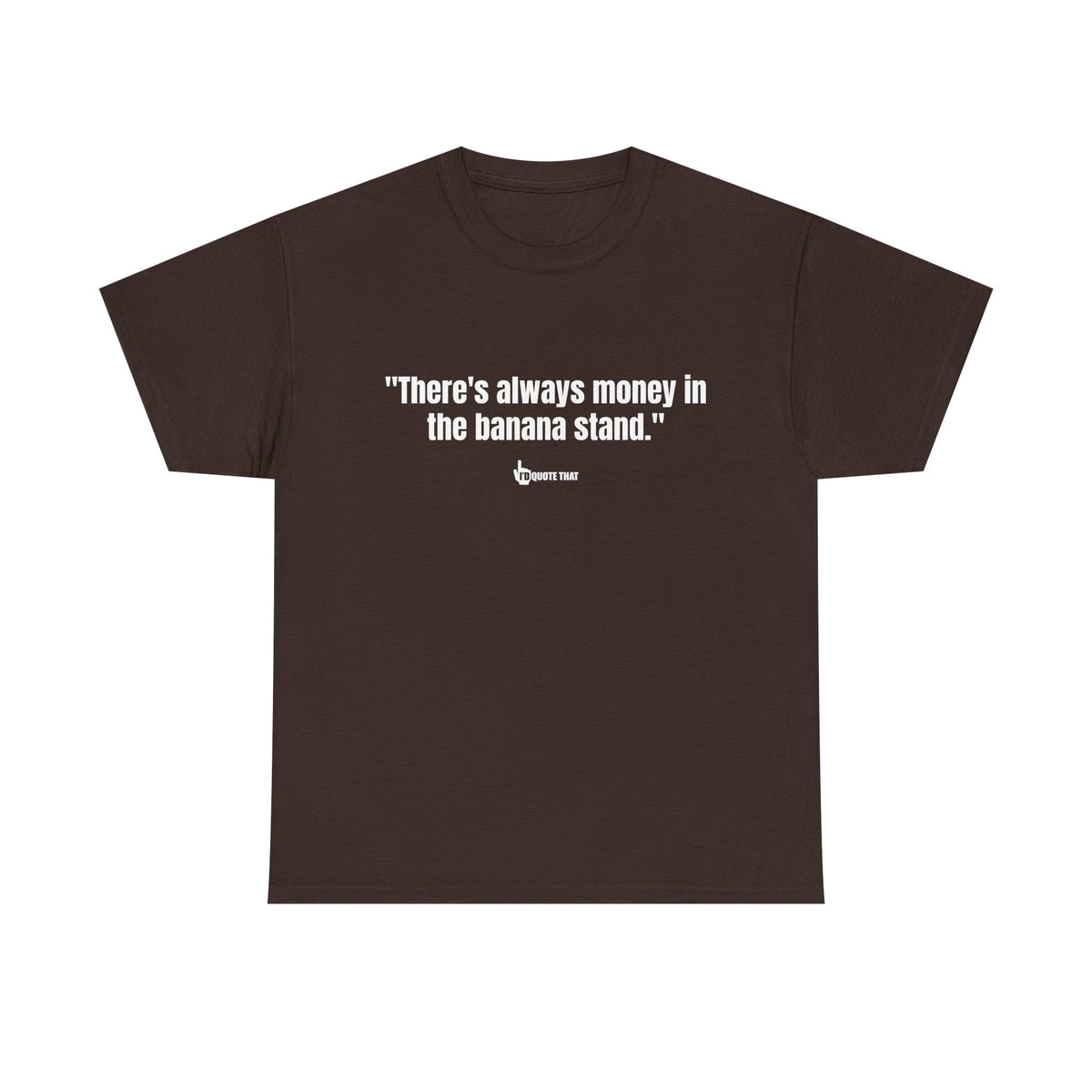 "There’s Always Money in the Banana Stand" – Retro Wisdom Humor Tee | Funny Money Quote Shirt | Unisex Soft Cotton Conversation Starter