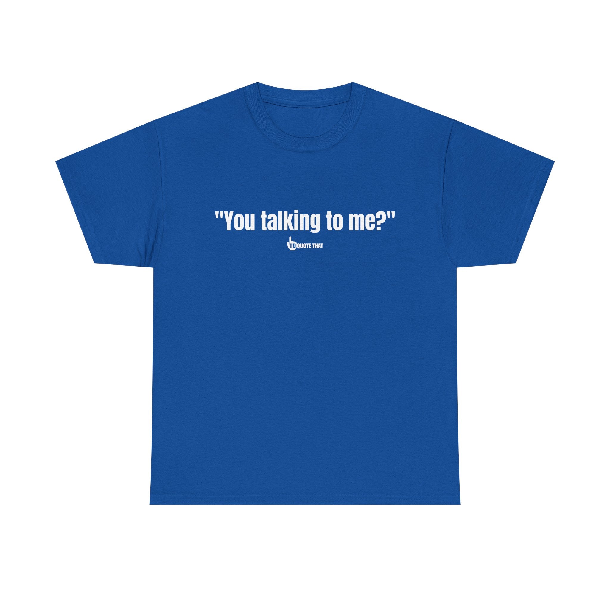 "You Talking to Me?" White Print. Retro Streetwear Statement Tee | Unisex Bold Graphic Shirt, Witty Conversational Apparel