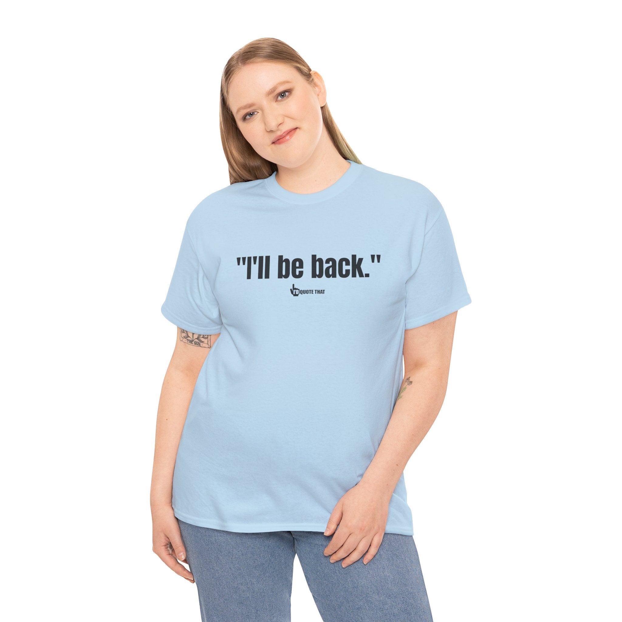 "I'll Be Back." Black Print. Bold Retro Typography Unisex Tee | Statement Apparel for Comebacks & Second Entrances
