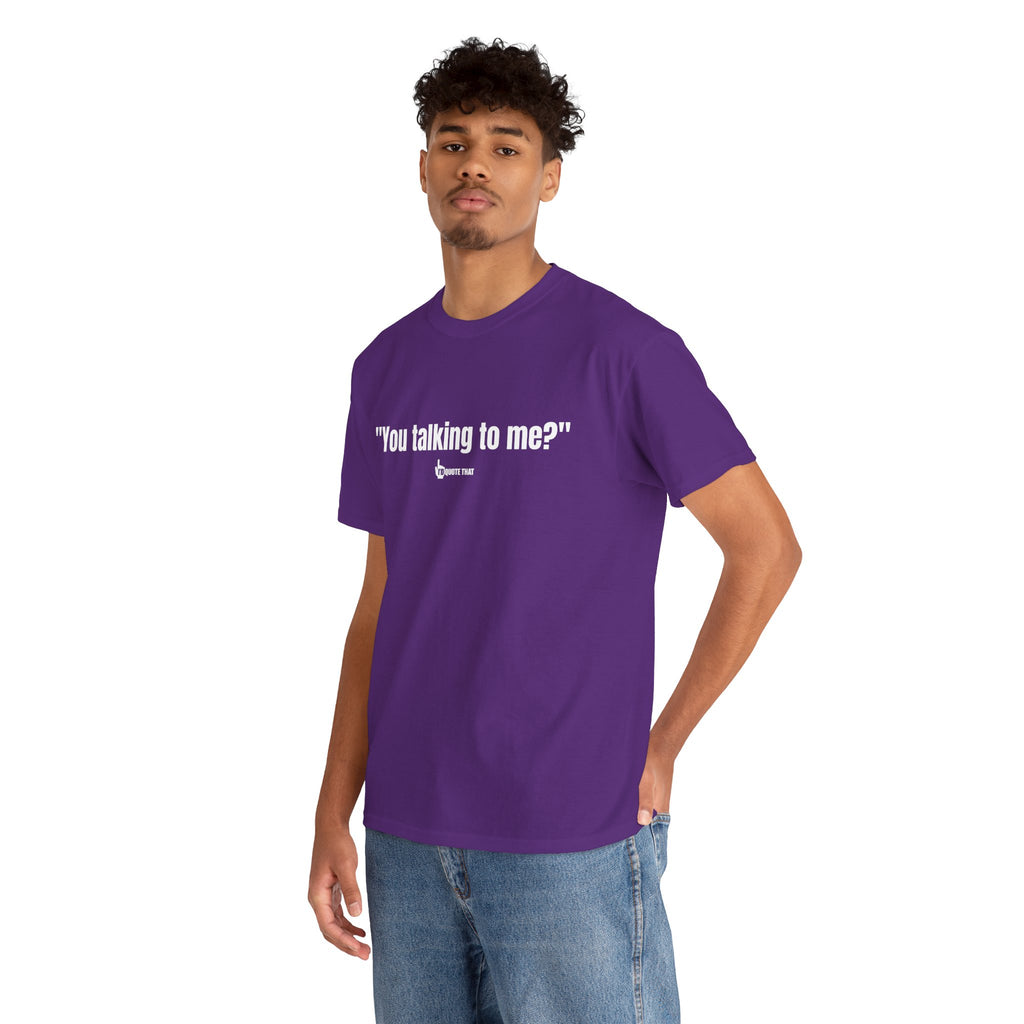 "You Talking to Me?" White Print. Retro Streetwear Statement Tee | Unisex Bold Graphic Shirt, Witty Conversational Apparel