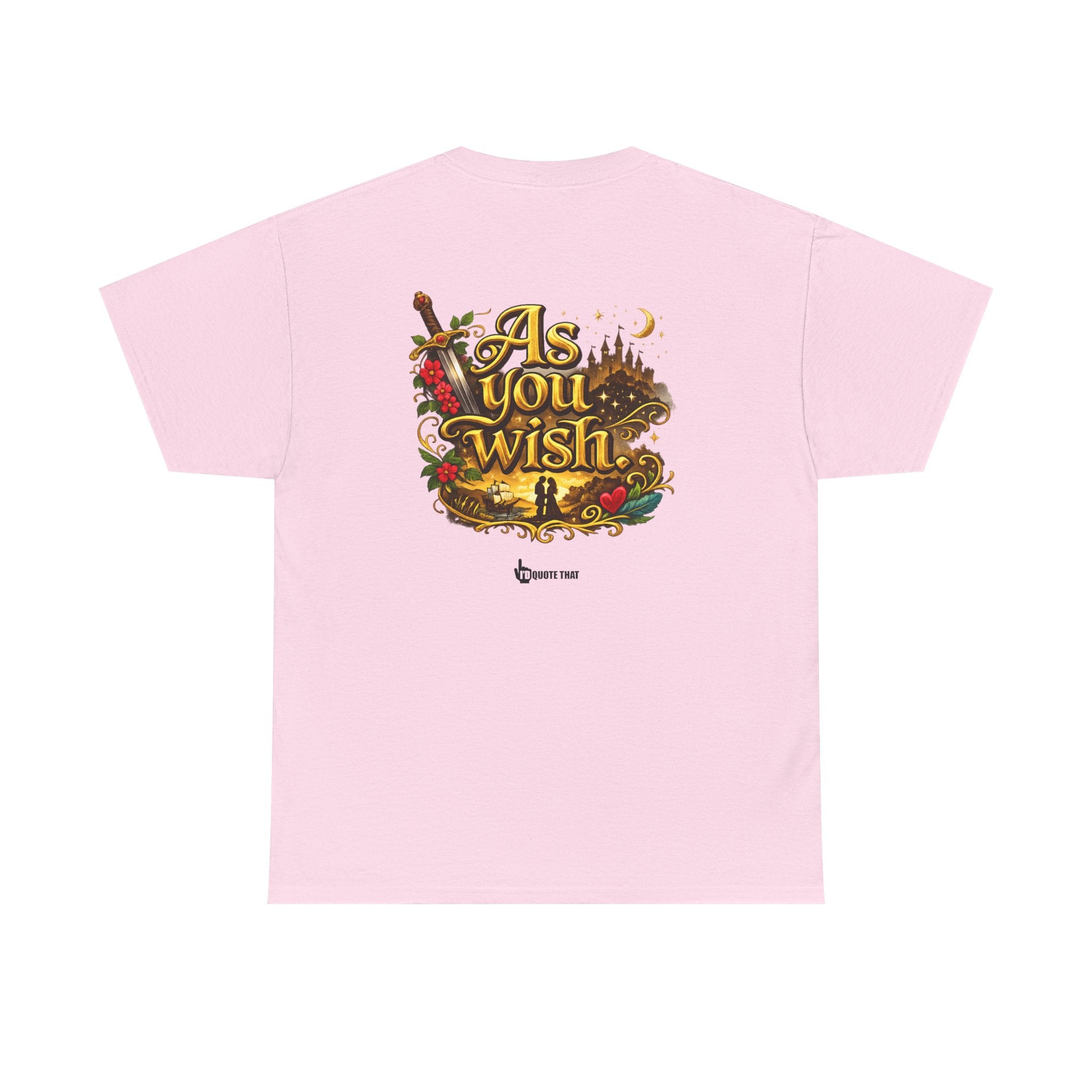 "As you wish." Signature Whispered Promise of Devotion Shirt – Romantic Cult Classic Quote Apparel, Typography Tee for Couples