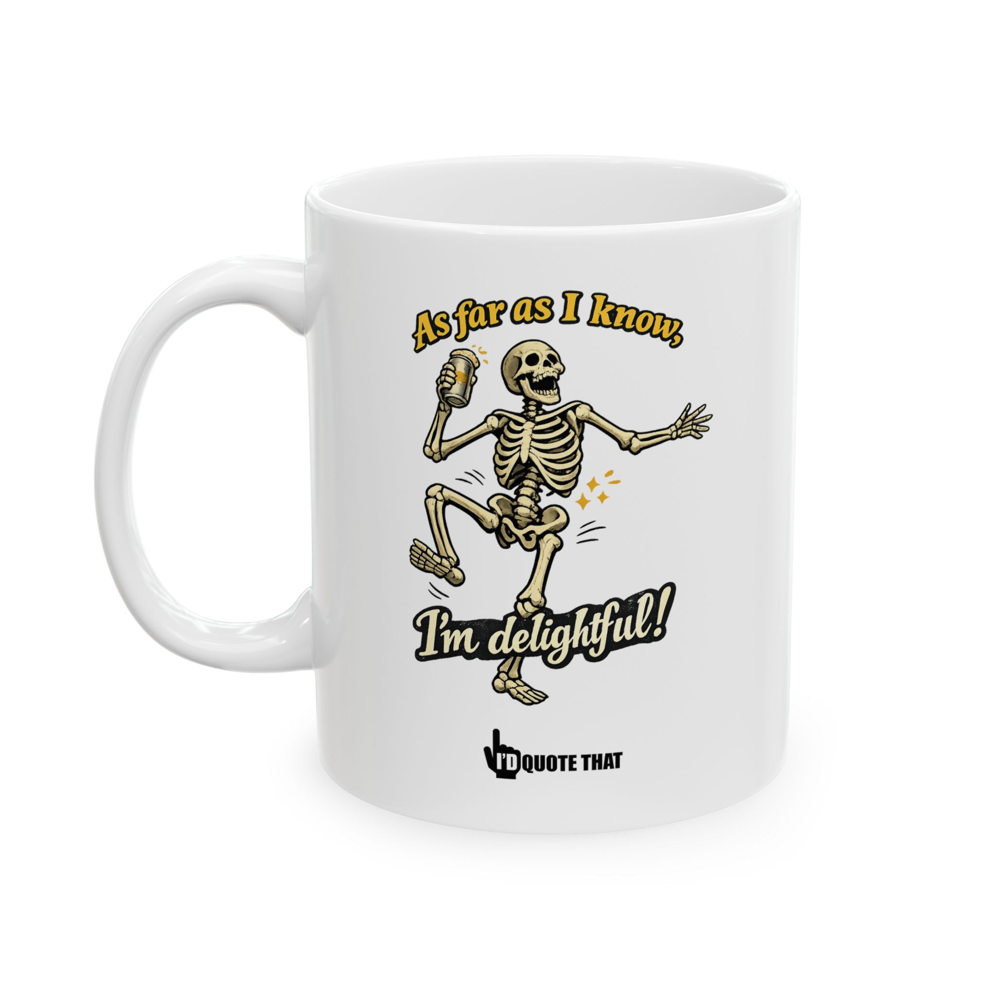 "As far as I know, I'm delightful!" Delightful Attitude Funny Coffee Mug – Sarcastic Witty Novelty Cup for Confident Morning Humor