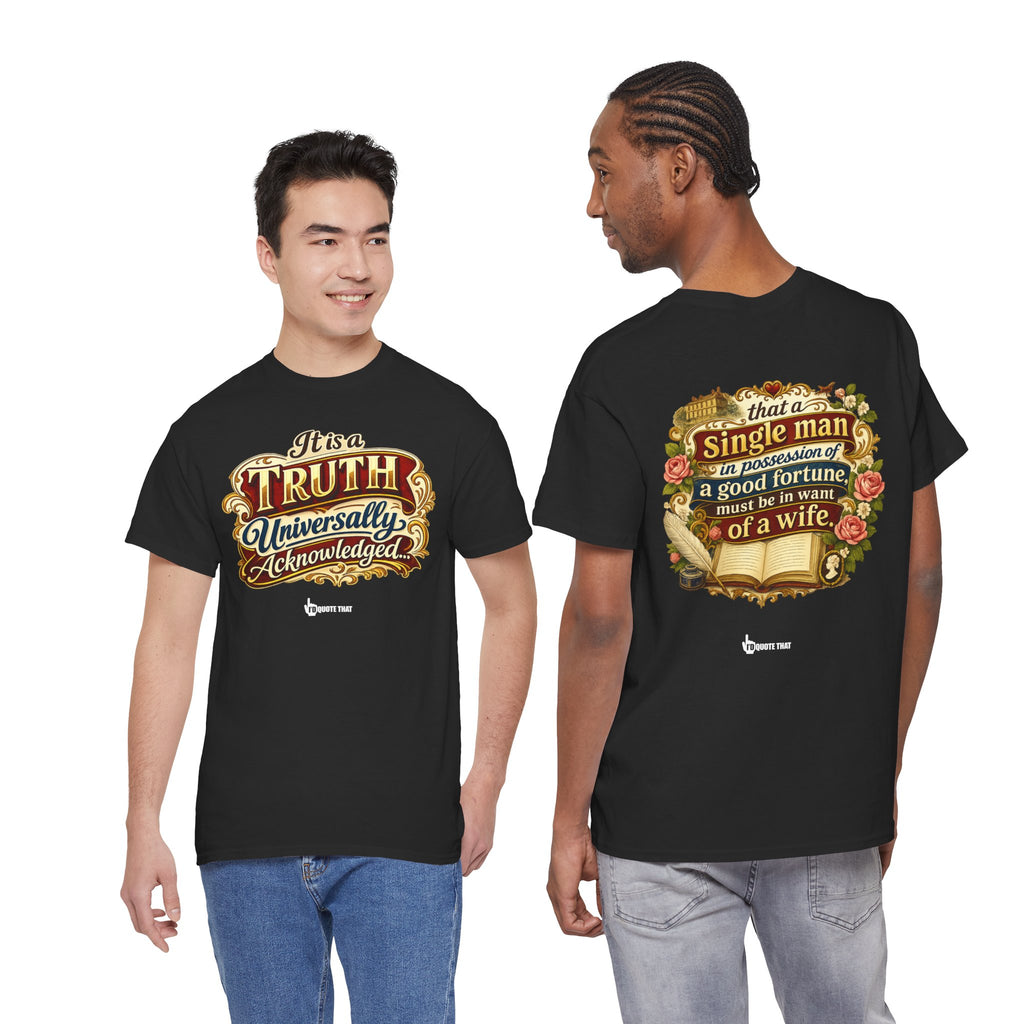 “It is a truth universally acknowledged, that a single man in possession of a good fortune, must be in want of a wife.” Signature Classic Literary Quote Tee – Witty Opening Line T-Shirt for Book...