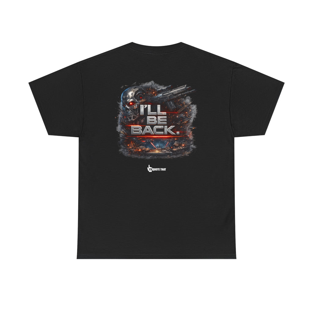 "I'll Be Back." Signature Bold Retro Typography Unisex Tee | Statement Apparel for Comebacks & Second Entrances