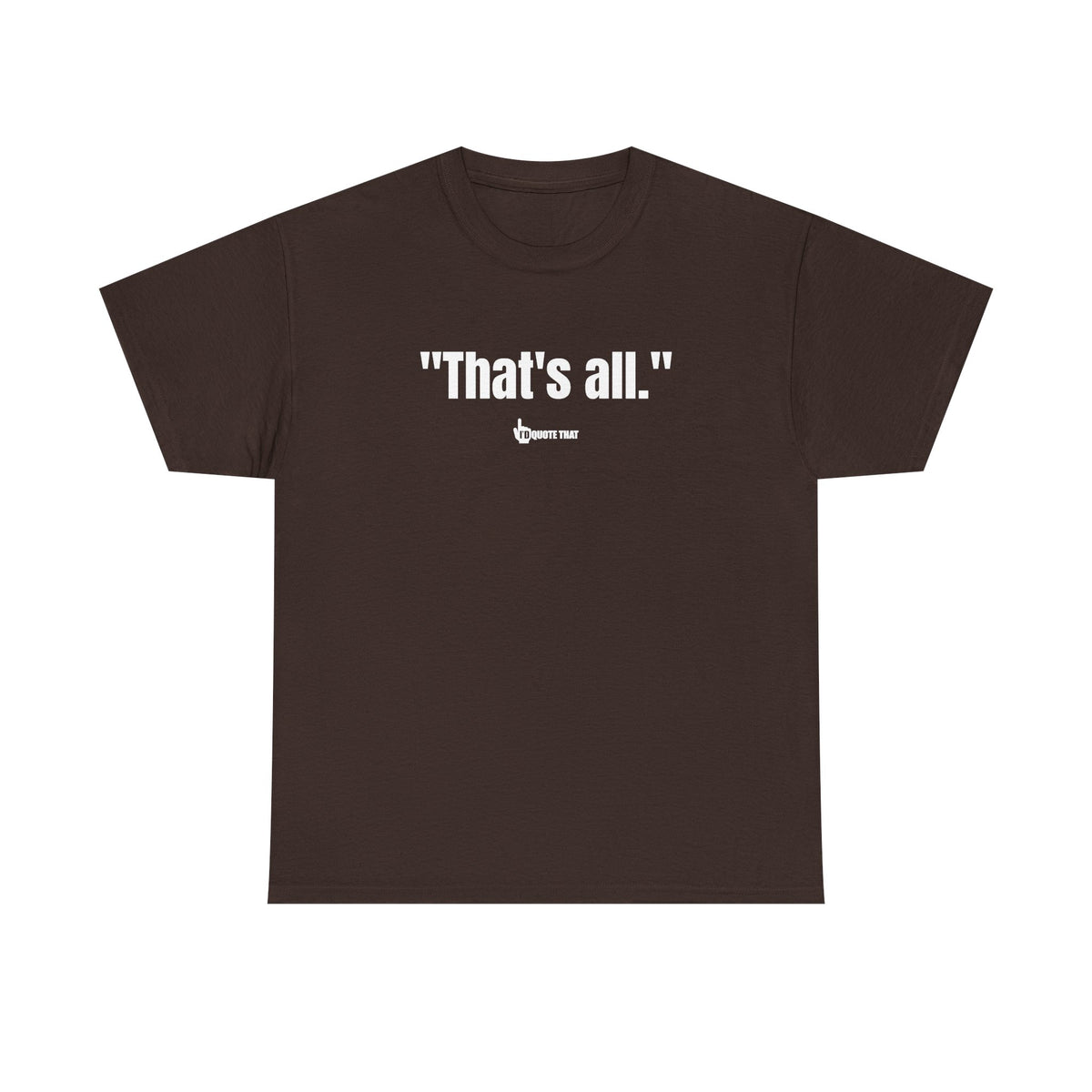 "That's All." - The Ultimate Bold Typography Tee | Global Minimalist Statement Piece