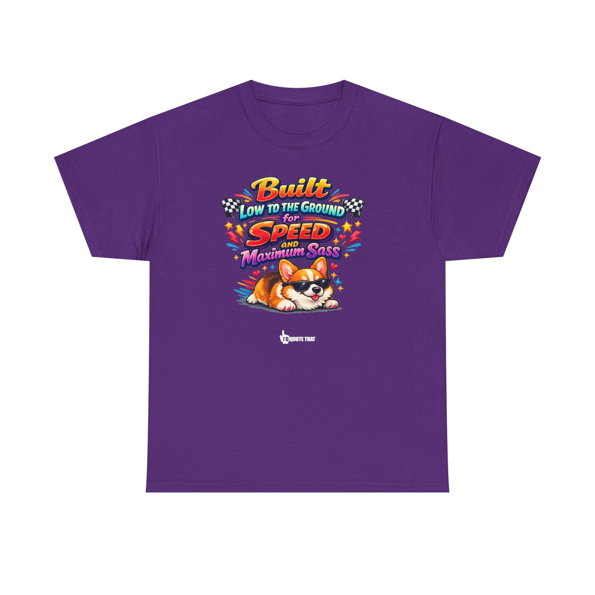 "Built low to the ground for speed and maximum sass" Typical Corgi - Trending Funny Dog Graphic T-Shirt
