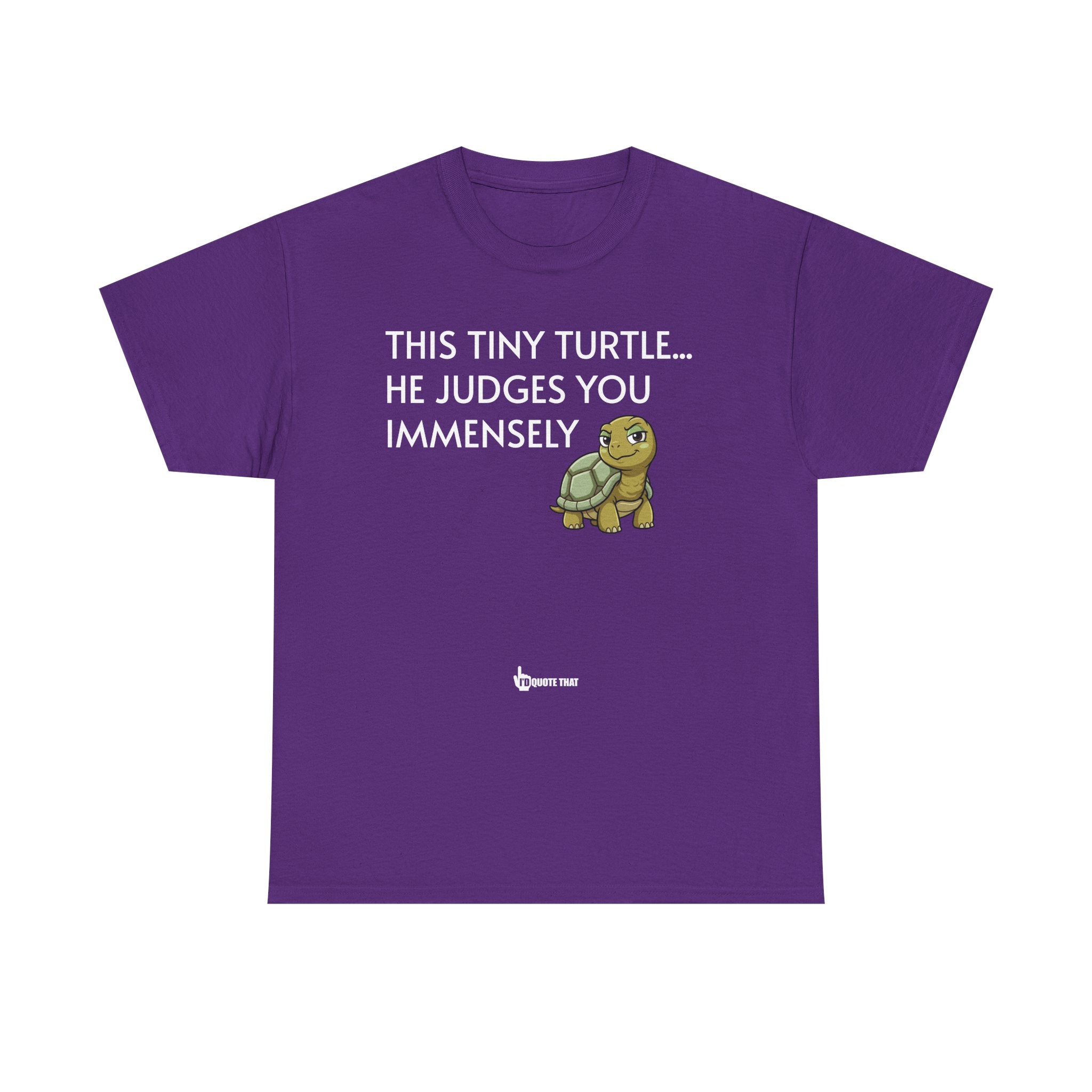 "This Tiny Turtle... He Judges You Immensely" Funny Judgmental Tiny Turtle Quote Graphic Tee – Sarcastic Animal Humor Shirt