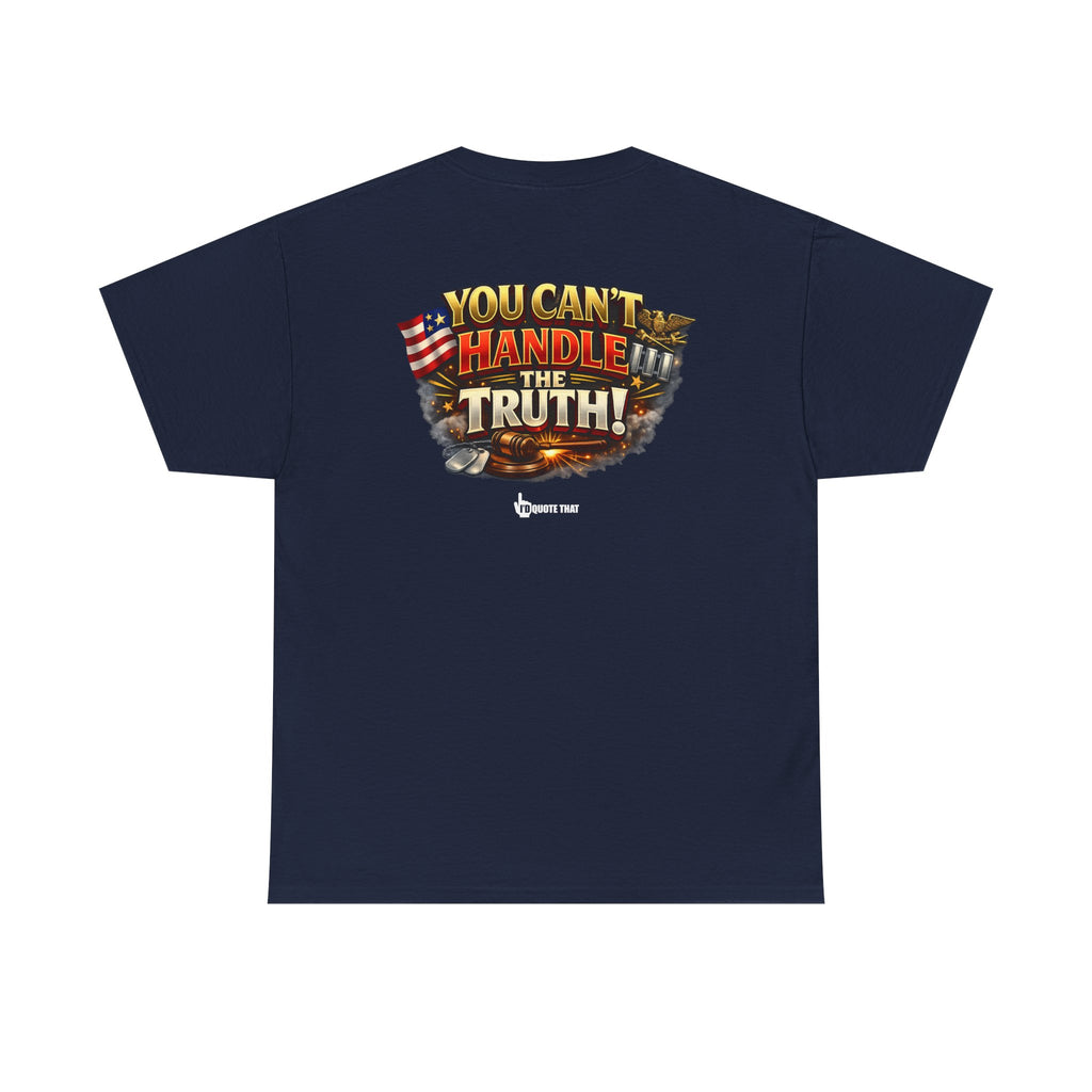 "You Can't Handle The Truth!" – Bold Premium Graphic Statement T-Shirt