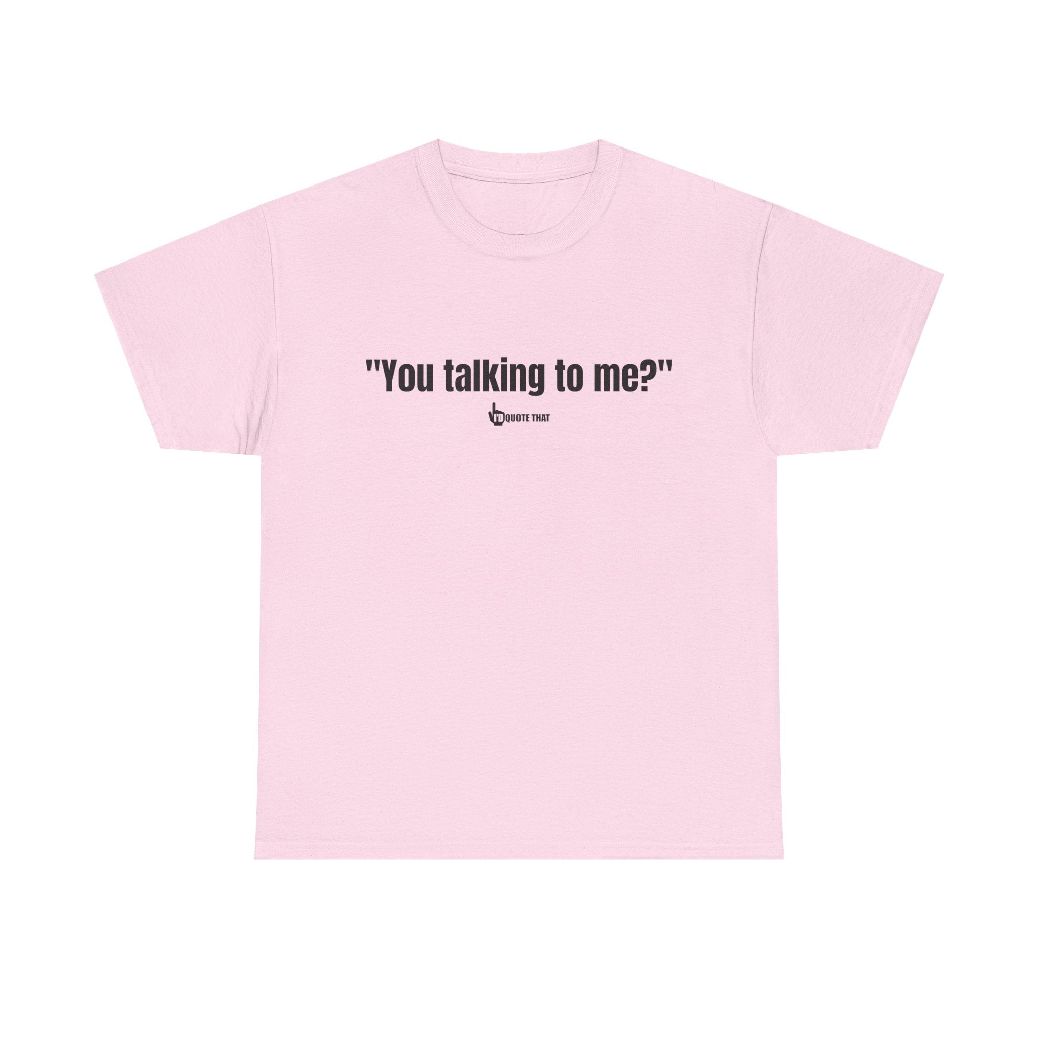 "You Talking to Me?" Black Print. Retro Streetwear Statement Tee | Unisex Bold Graphic Shirt, Witty Conversational Apparel