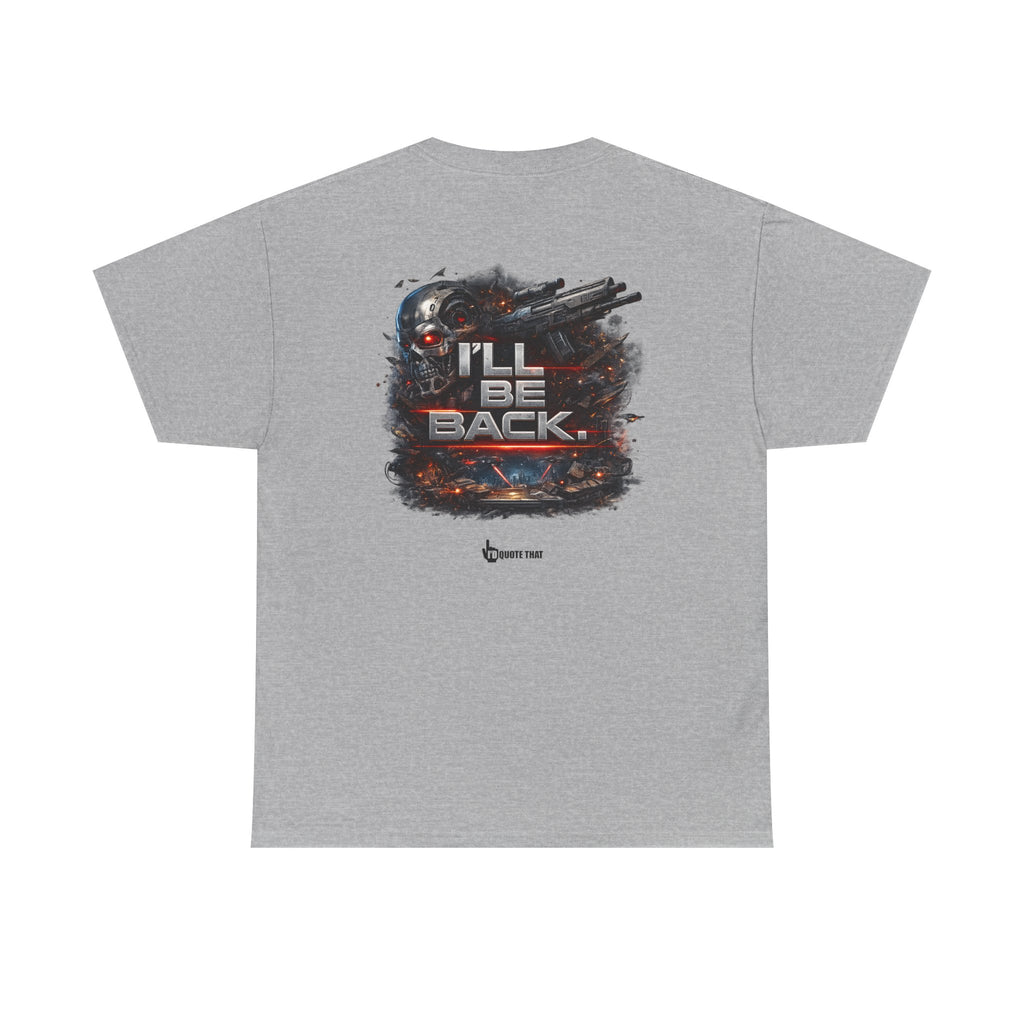 "I'll Be Back." Signature Bold Retro Typography Unisex Tee | Statement Apparel for Comebacks & Second Entrances