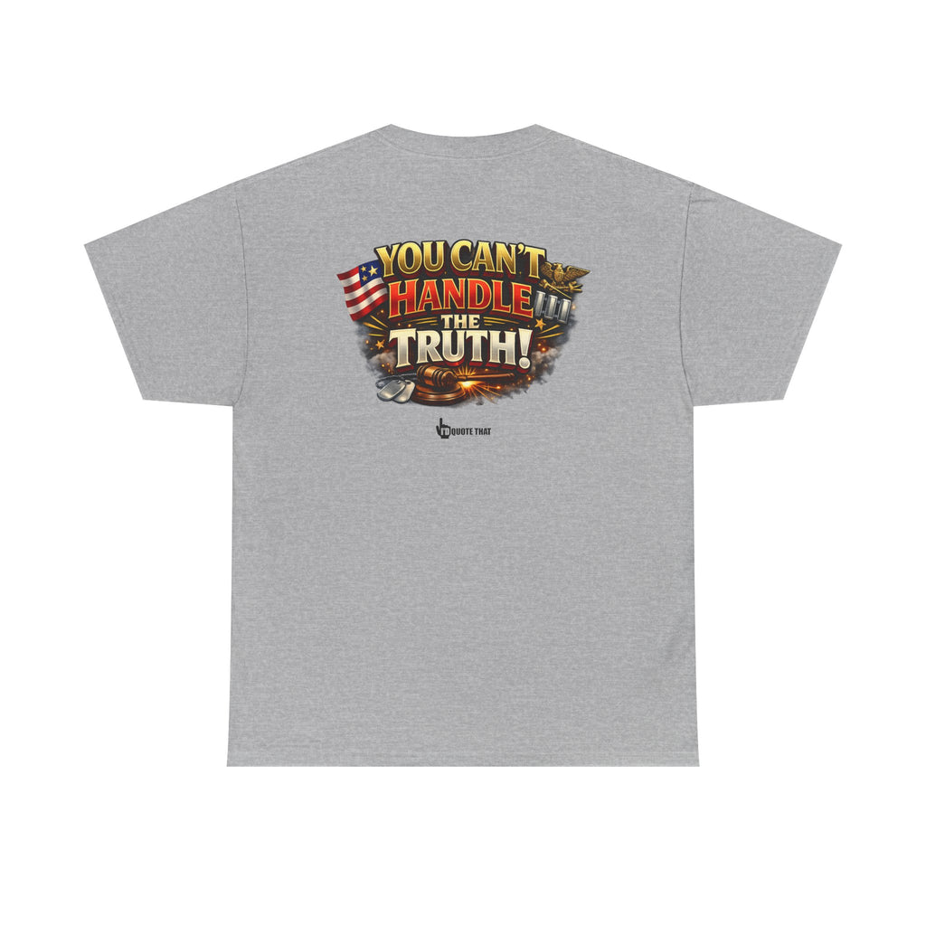 "You Can't Handle The Truth!" – Bold Premium Graphic Statement T-Shirt