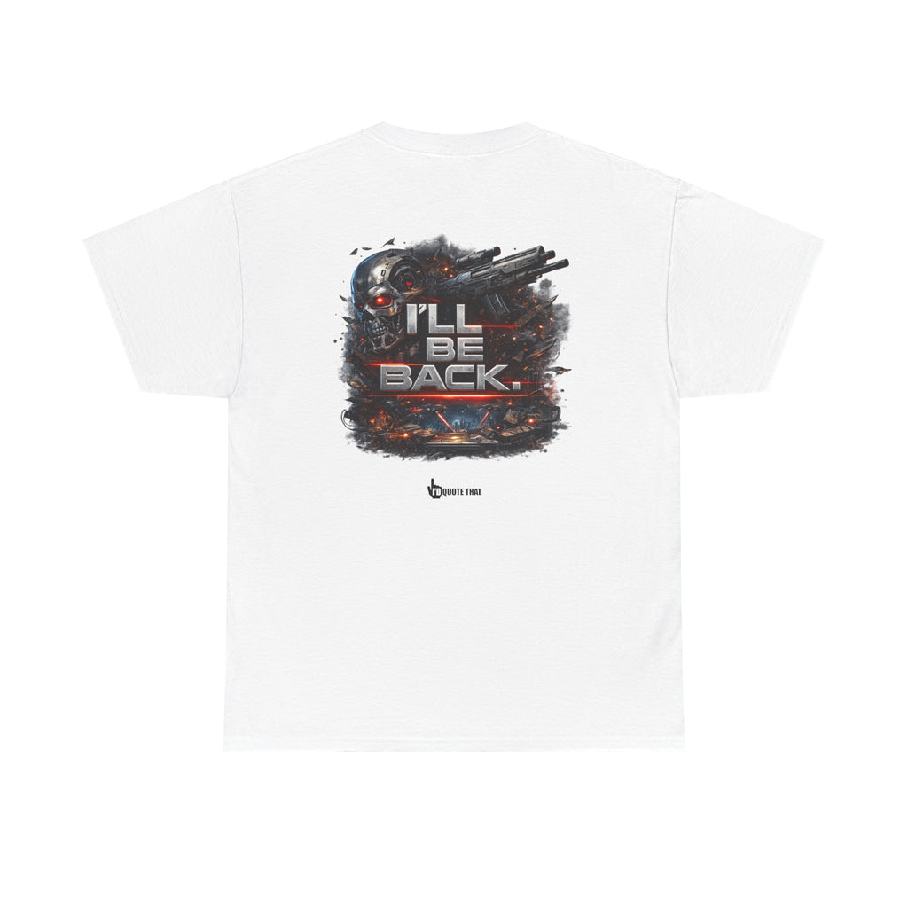 "I'll Be Back." Signature Bold Retro Typography Unisex Tee | Statement Apparel for Comebacks & Second Entrances