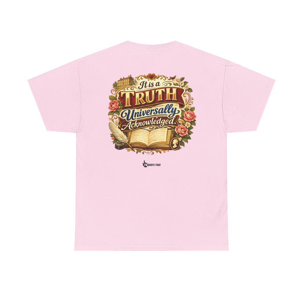 “It is a truth universally acknowledged.” Signature Classic Literary Quote Tee – Witty Opening Line T-Shirt for Book Lovers and English Literature Enthusiasts