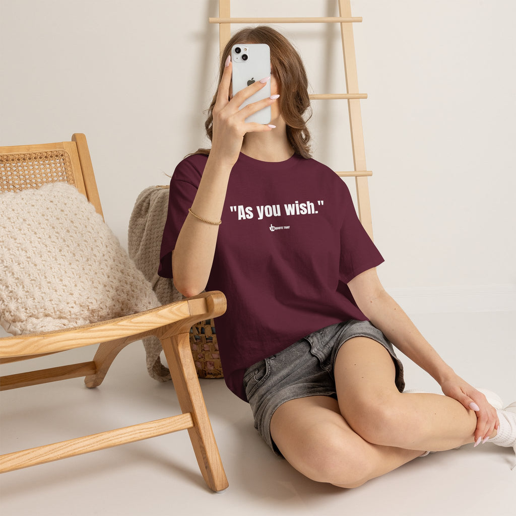"As you wish." White Print. Whispered Promise of Devotion Shirt – Romantic Cult Classic Quote Apparel, Minimalist Typography Tee for Couples