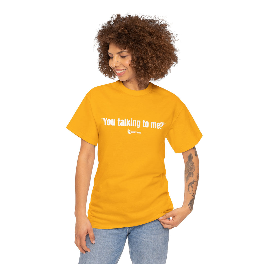 "You Talking to Me?" White Print. Retro Streetwear Statement Tee | Unisex Bold Graphic Shirt, Witty Conversational Apparel