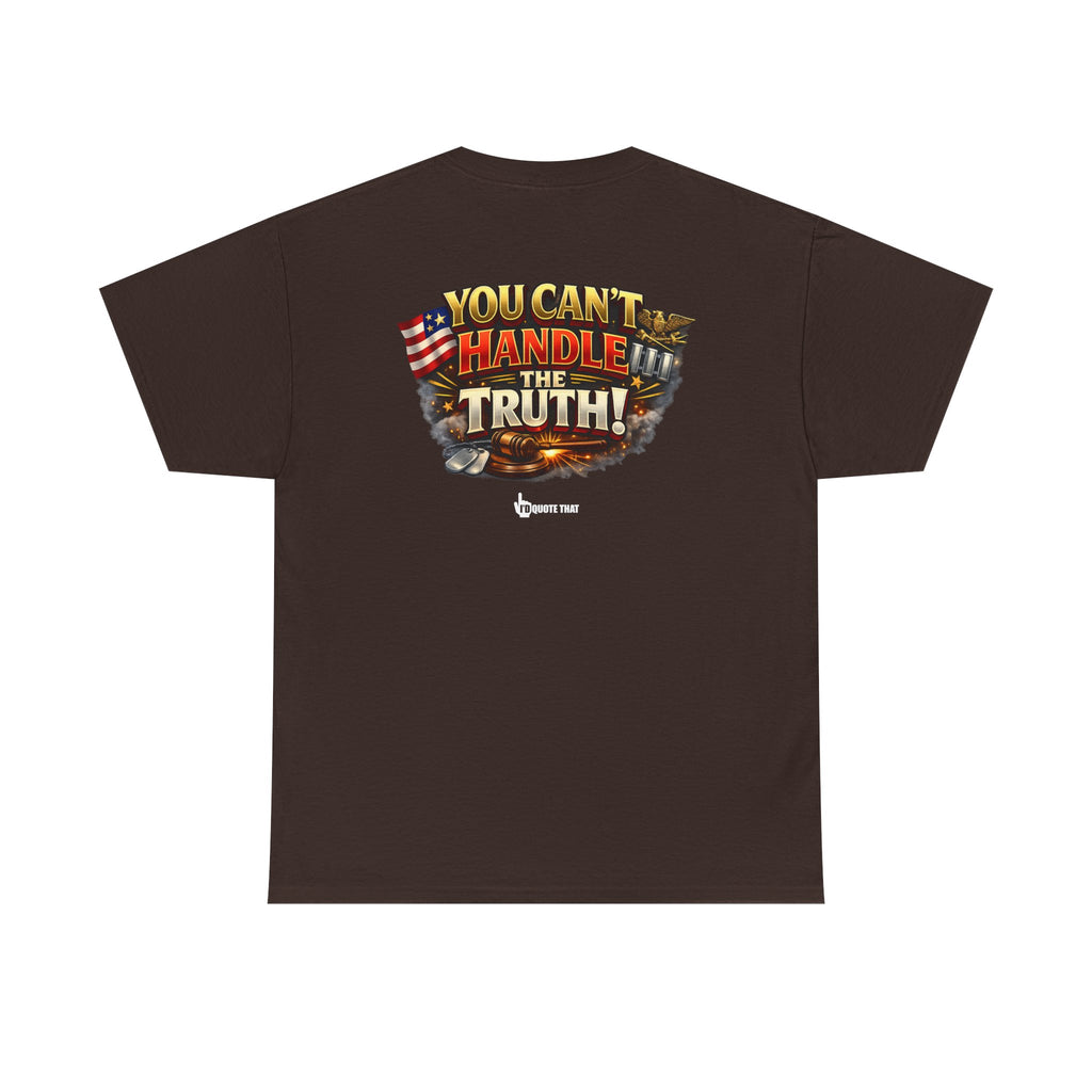 "You Can't Handle The Truth!" – Bold Premium Graphic Statement T-Shirt