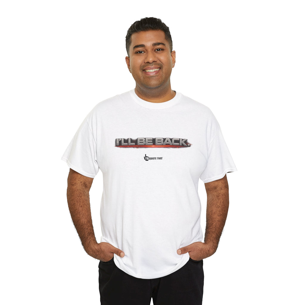 "I'll Be Back." Signature Bold Retro Typography Unisex Tee | Statement Apparel for Comebacks & Second Entrances