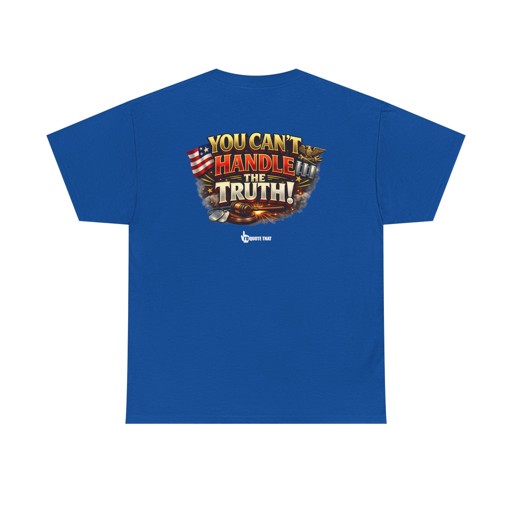 "You Can't Handle The Truth!" – Bold Premium Graphic Statement T-Shirt