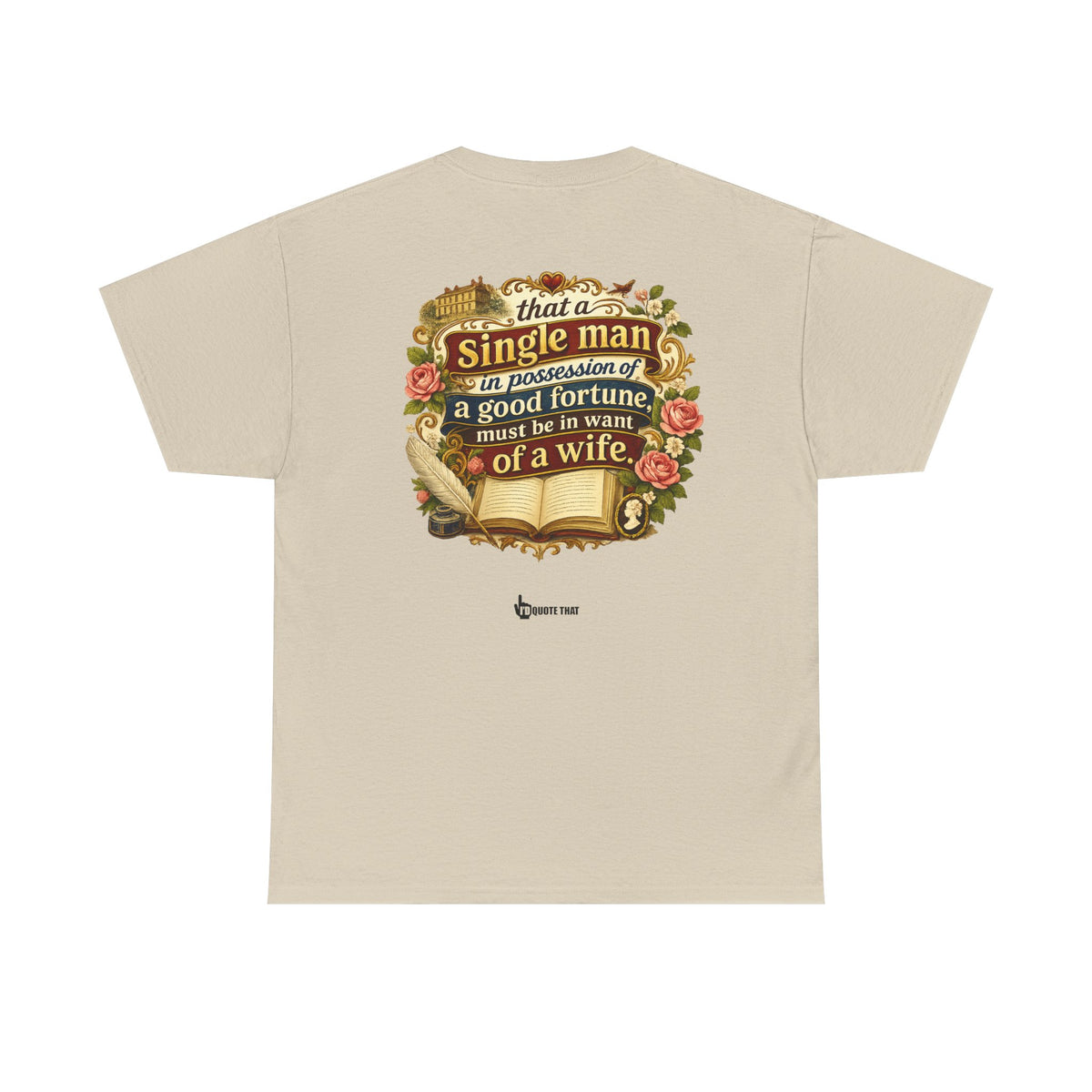 “It is a truth universally acknowledged, that a single man in possession of a good fortune, must be in want of a wife.” Signature Classic Literary Quote Tee – Witty Opening Line T-Shirt for Book...
