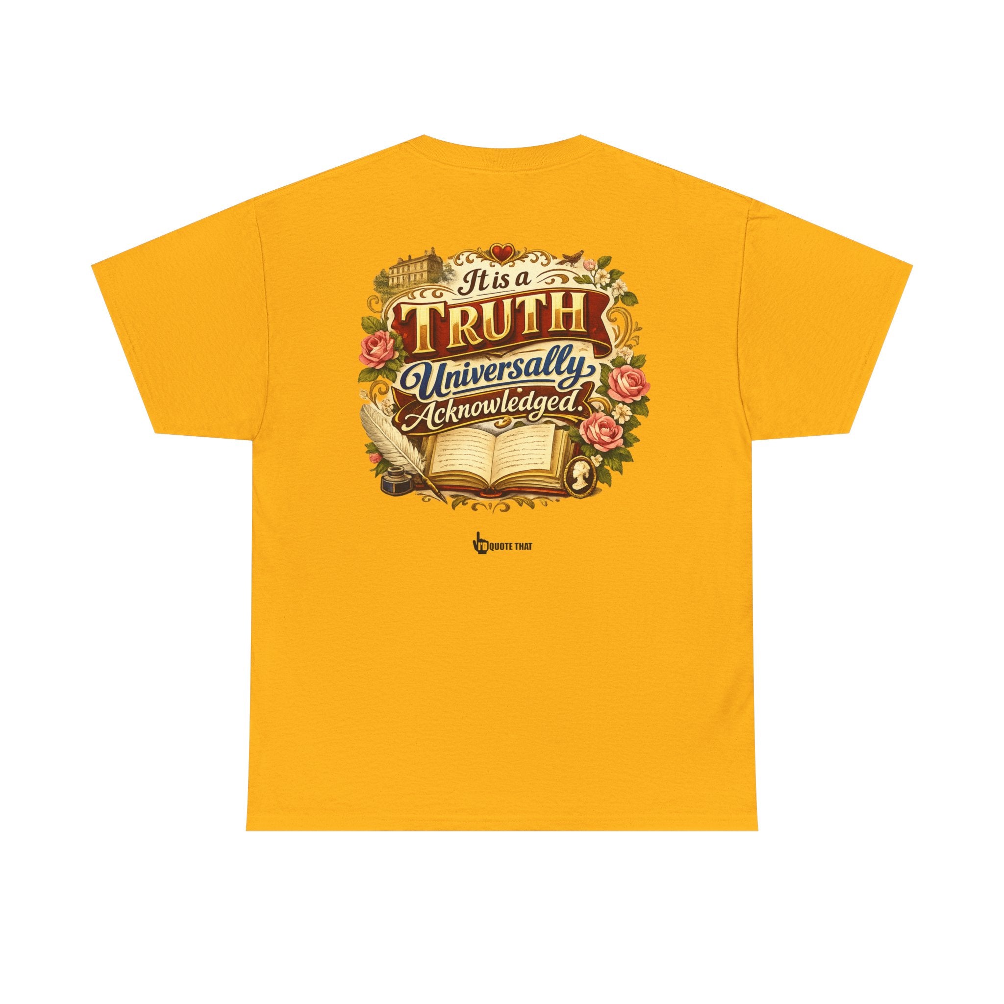 “It is a truth universally acknowledged.” Signature Classic Literary Quote Tee – Witty Opening Line T-Shirt for Book Lovers and English Literature Enthusiasts