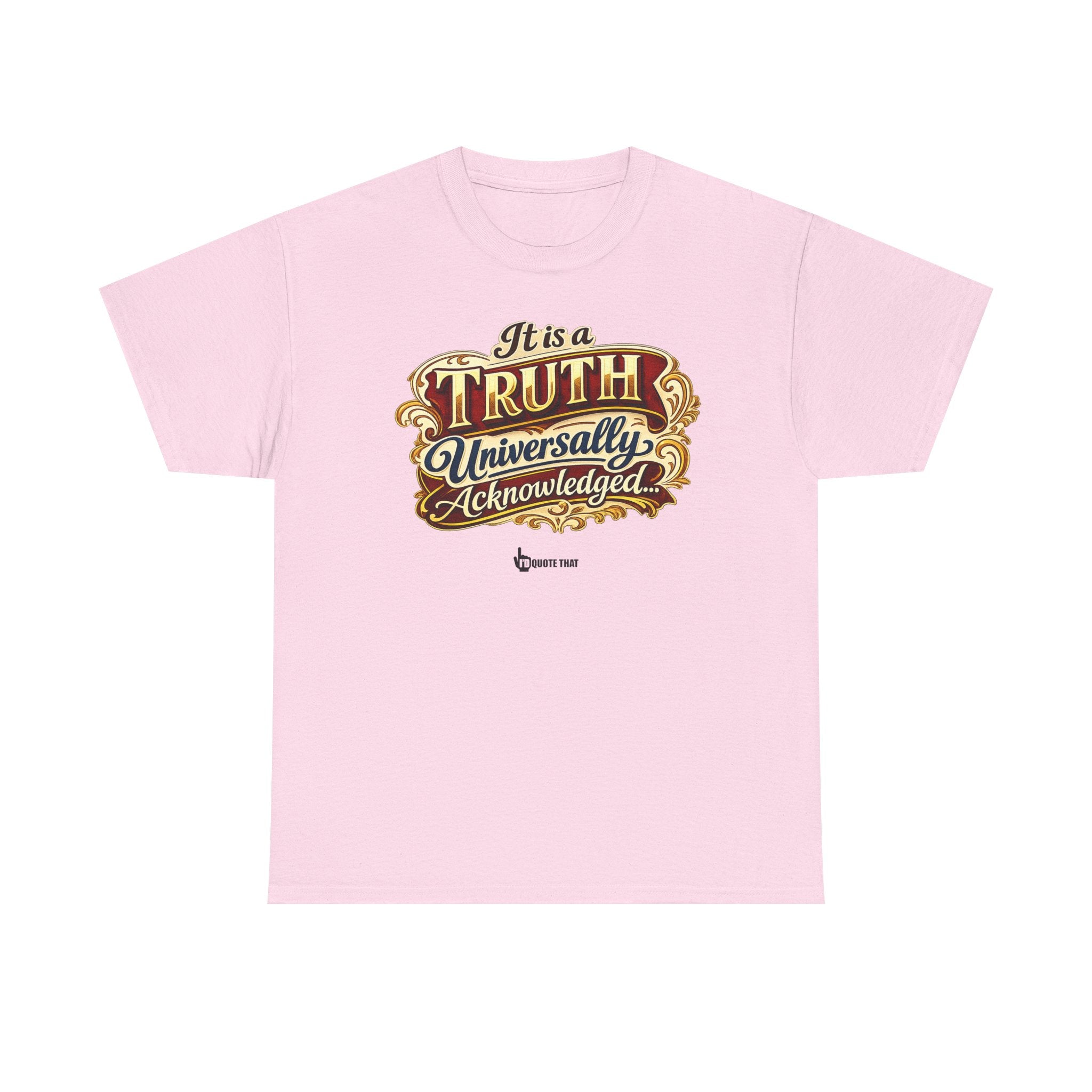 “It is a truth universally acknowledged, that a single man in possession of a good fortune, must be in want of a wife.” Signature Classic Literary Quote Tee – Witty Opening Line T-Shirt for Book...