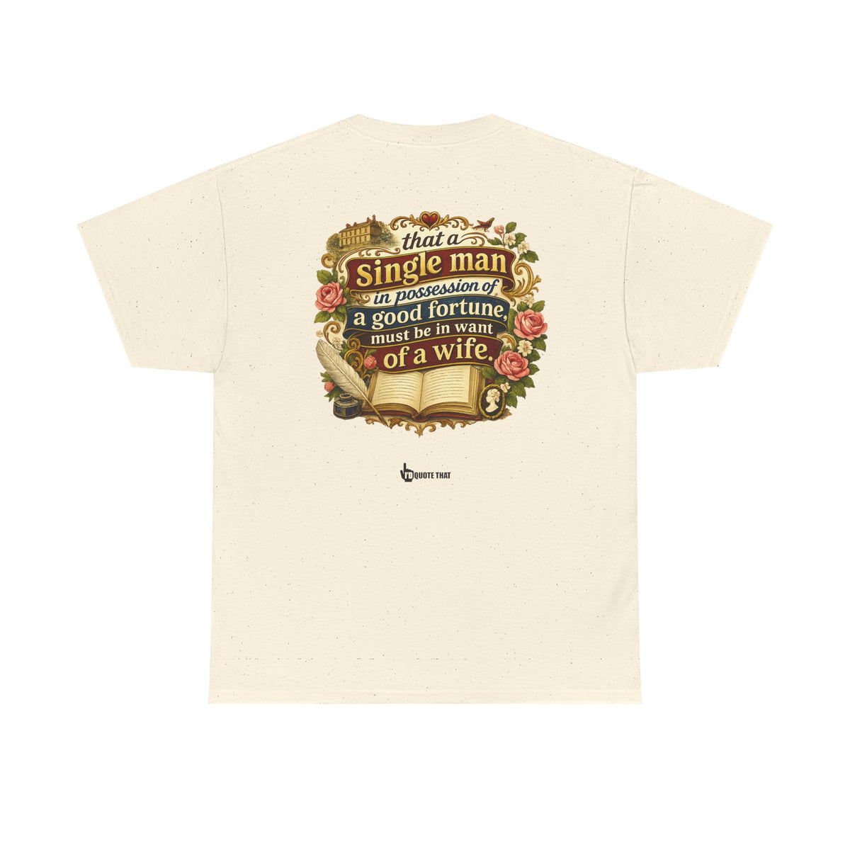 “It is a truth universally acknowledged, that a single man in possession of a good fortune, must be in want of a wife.” Signature Classic Literary Quote Tee – Witty Opening Line T-Shirt for Book...