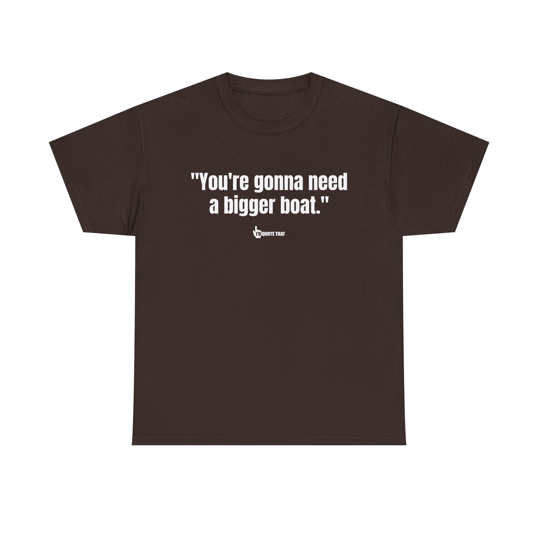 "You’re Gonna Need a Bigger Boat" – Unisex Retro Nautical Humor T-Shirt