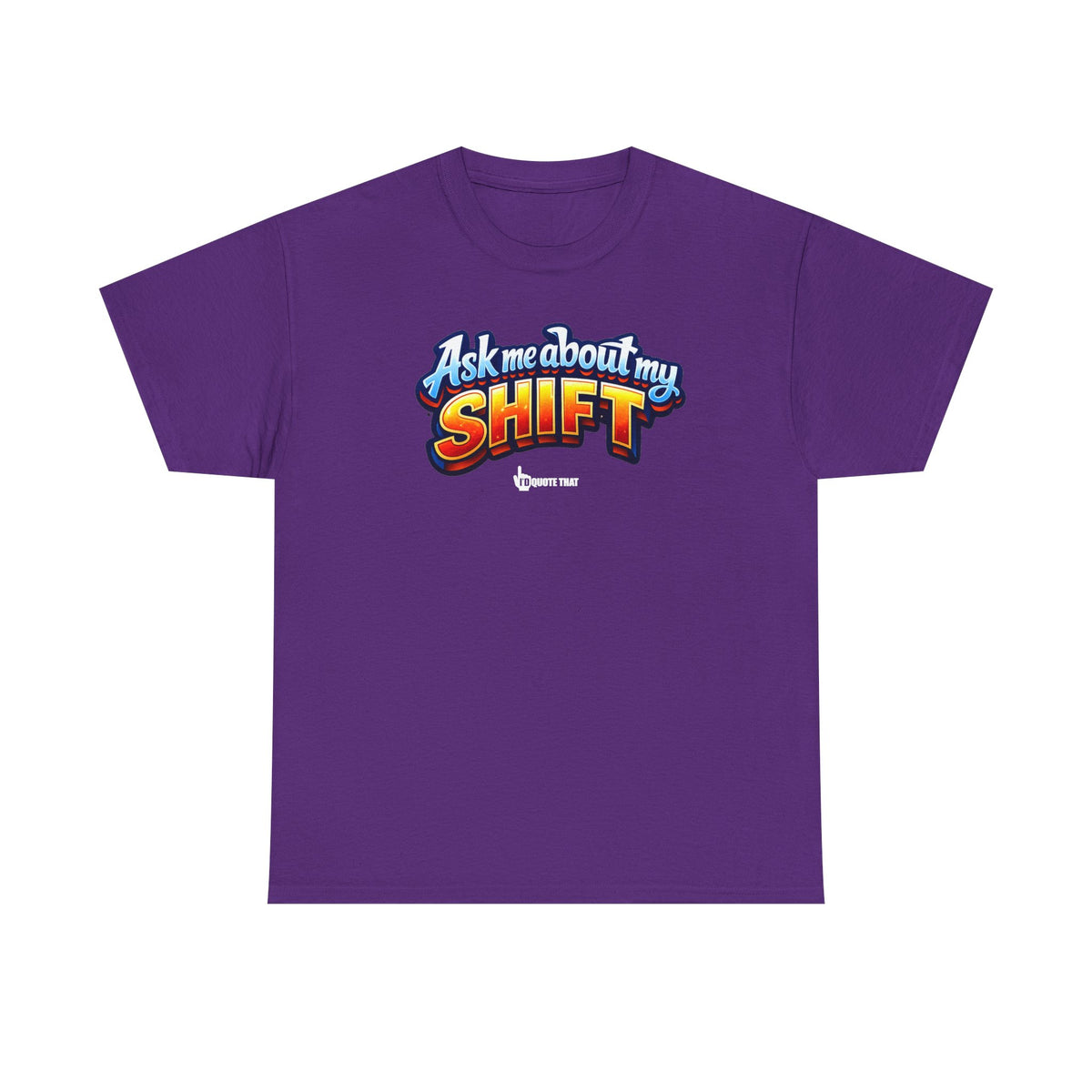 "Ask Me About My Shift" Graphic Tee - Funny Retro Work Chaos & Dumpster Fire Humor T-Shirt