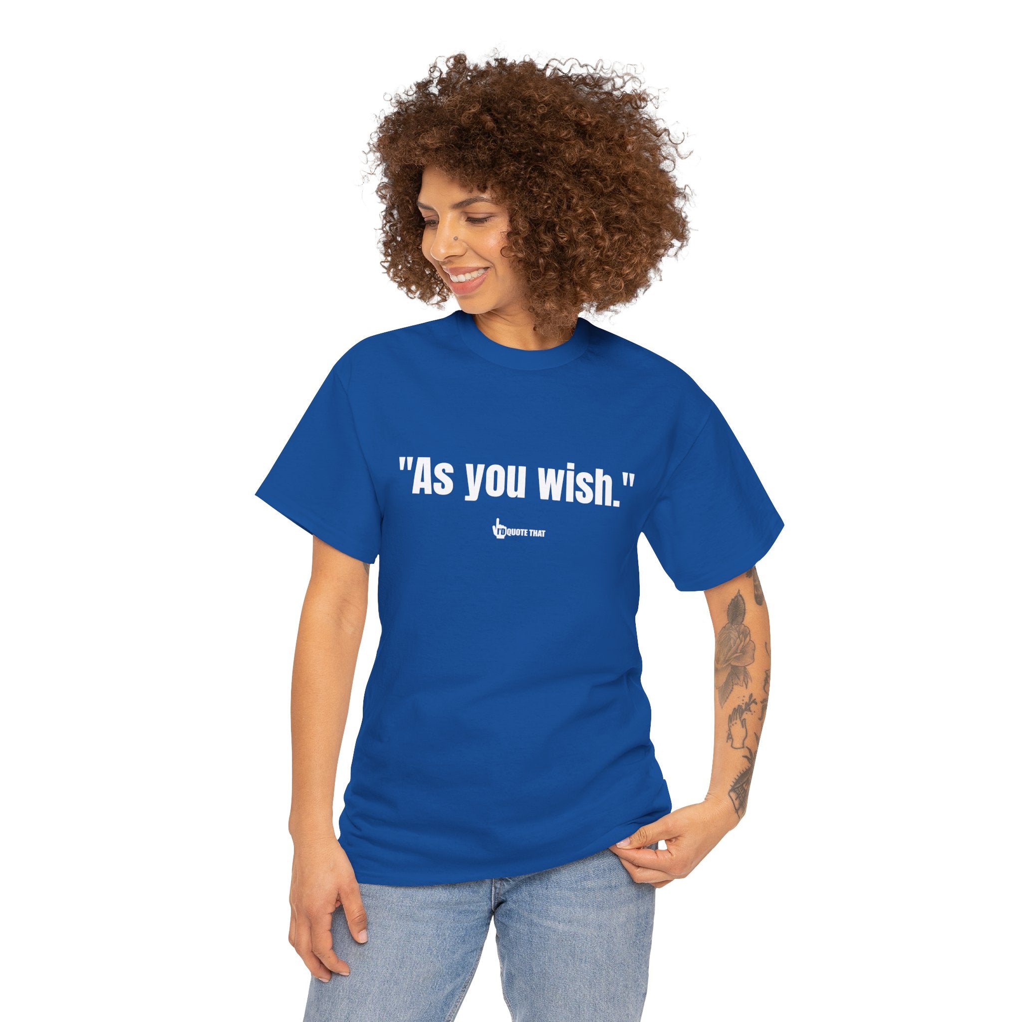 "As you wish." White Print. Whispered Promise of Devotion Shirt – Romantic Cult Classic Quote Apparel, Minimalist Typography Tee for Couples