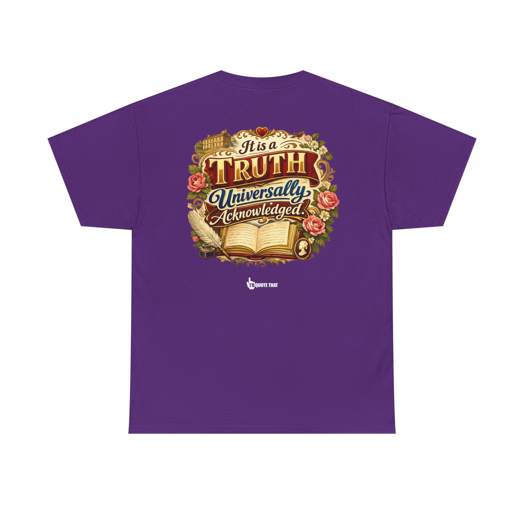 “It is a truth universally acknowledged.” Signature Classic Literary Quote Tee – Witty Opening Line T-Shirt for Book Lovers and English Literature Enthusiasts