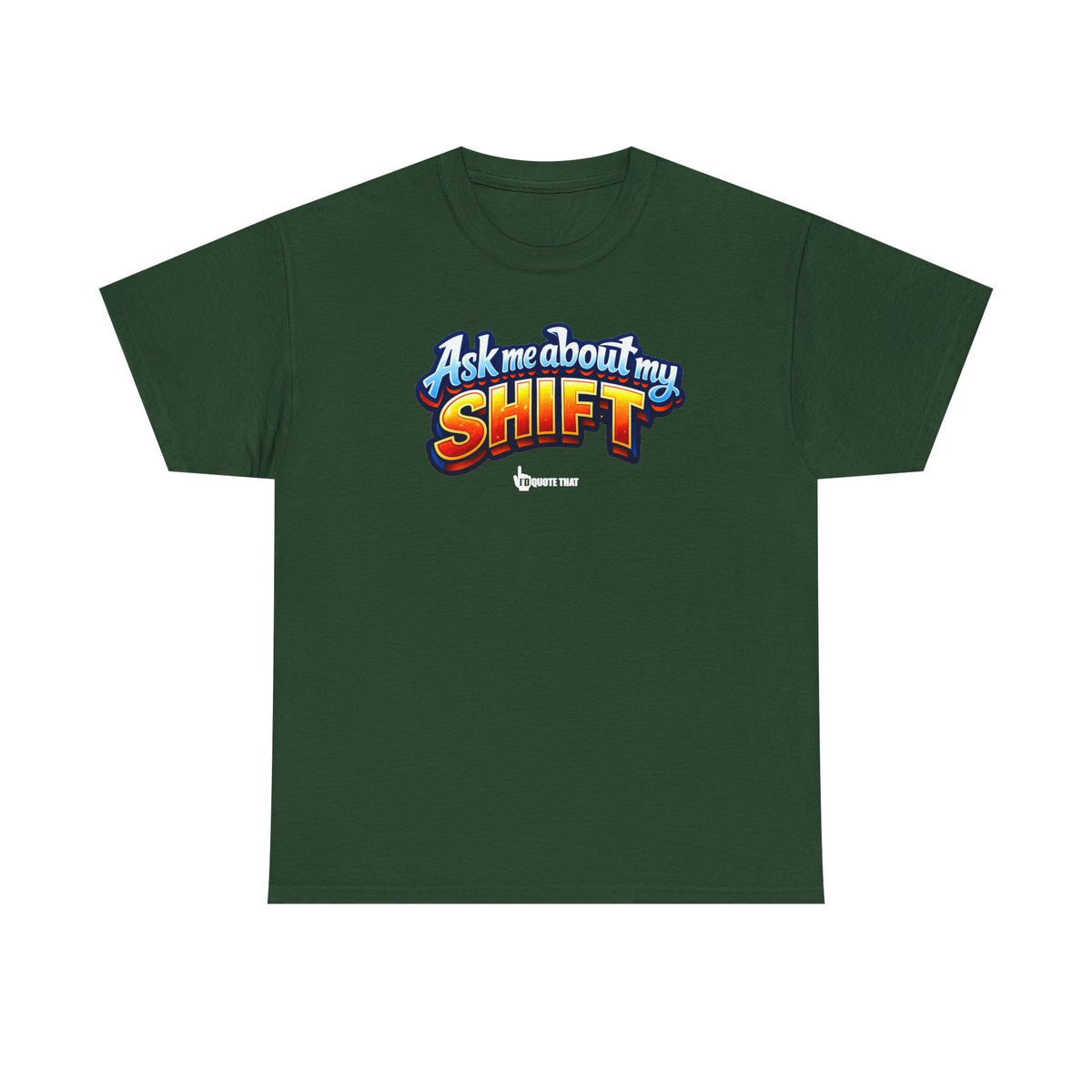 "Ask Me About My Shift" Graphic Tee - Funny Retro Work Chaos & Dumpster Fire Humor T-Shirt
