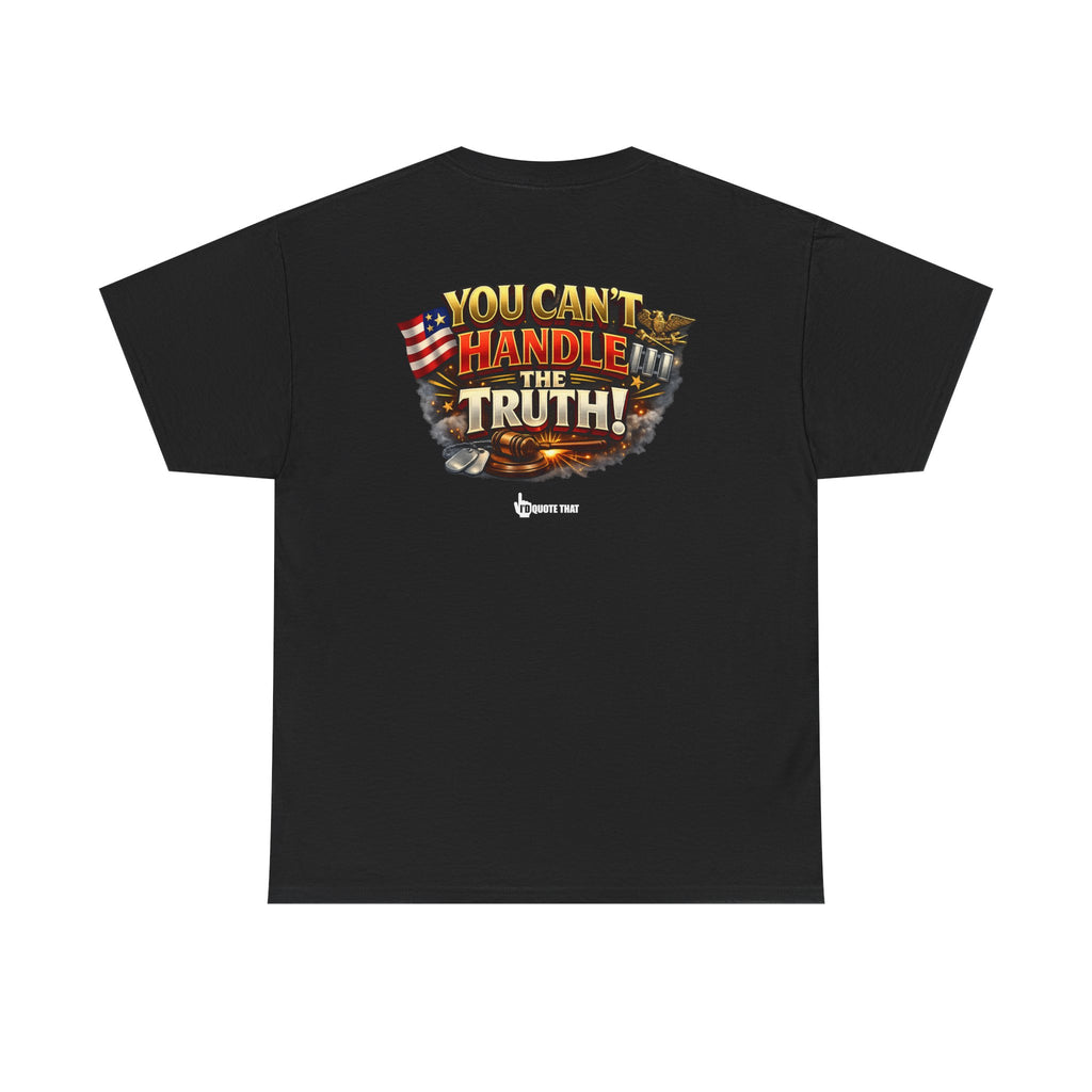 "You Can't Handle The Truth!" – Bold Premium Graphic Statement T-Shirt