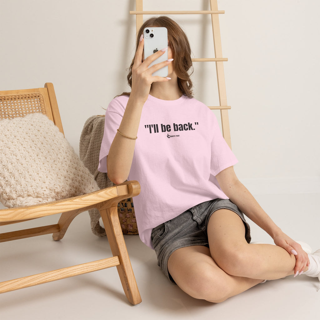 "I'll Be Back." Black Print. Bold Retro Typography Unisex Tee | Statement Apparel for Comebacks & Second Entrances