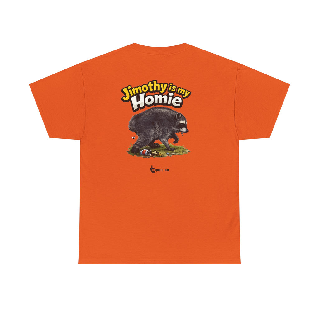 "Jimothy Is My Homie" Viral Urban Forager Graphic Tee - Meme Culture Streetwear