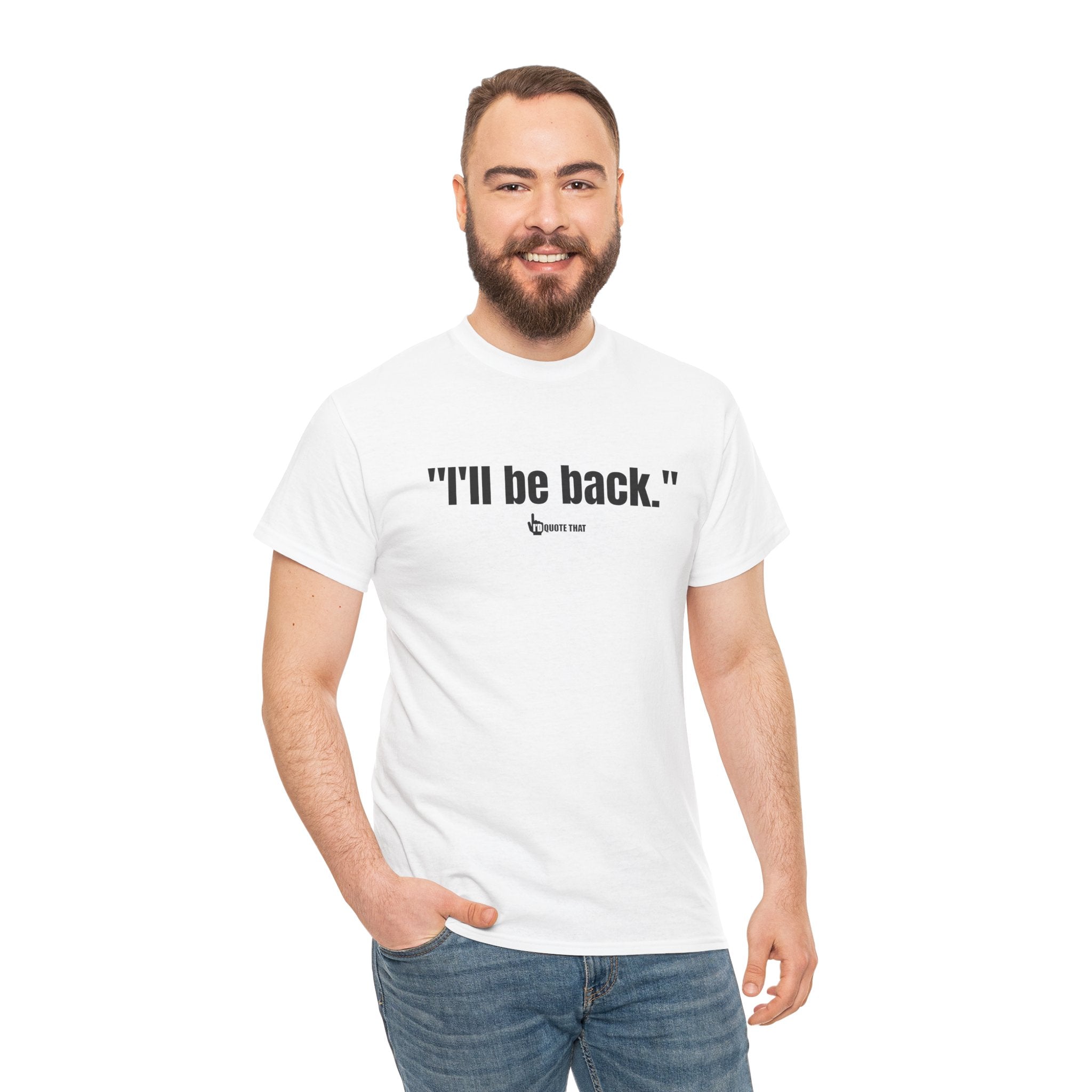 "I'll Be Back." Black Print. Bold Retro Typography Unisex Tee | Statement Apparel for Comebacks & Second Entrances