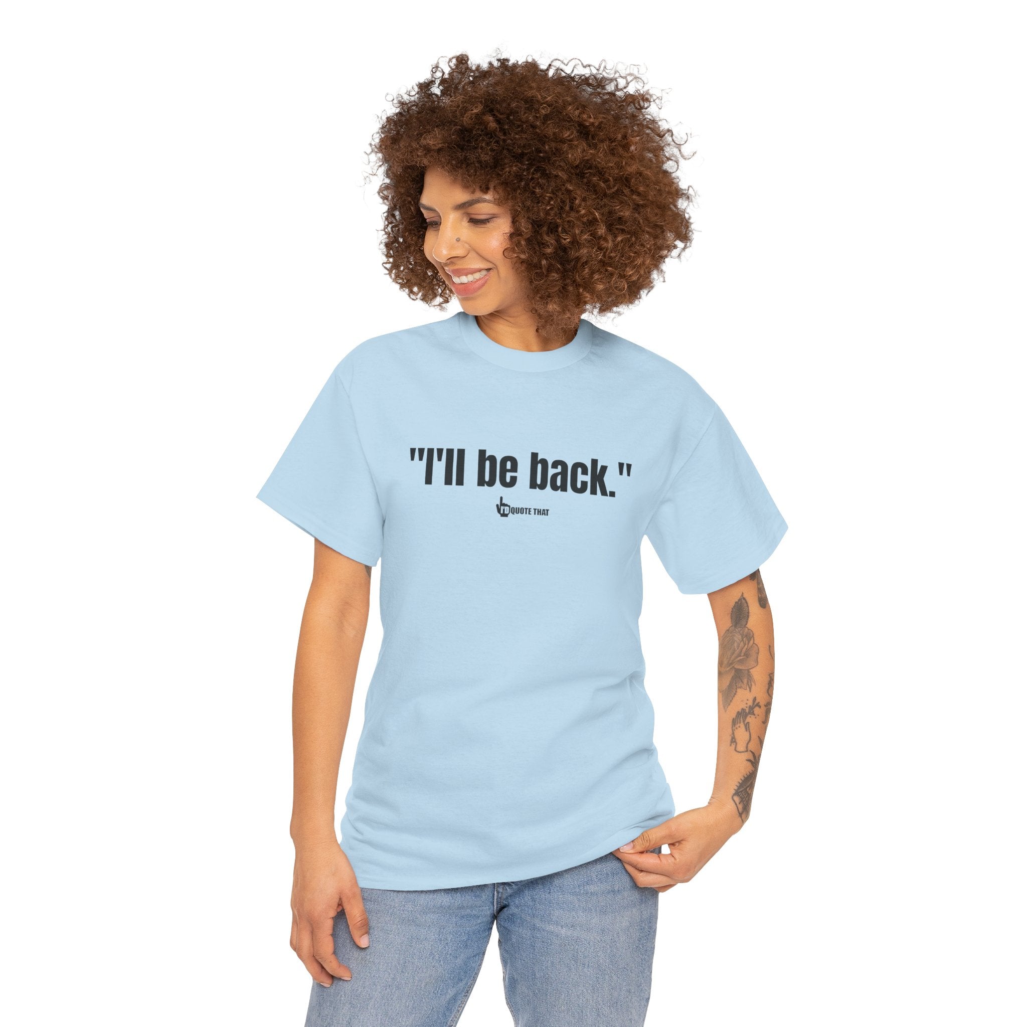 "I'll Be Back." Black Print. Bold Retro Typography Unisex Tee | Statement Apparel for Comebacks & Second Entrances