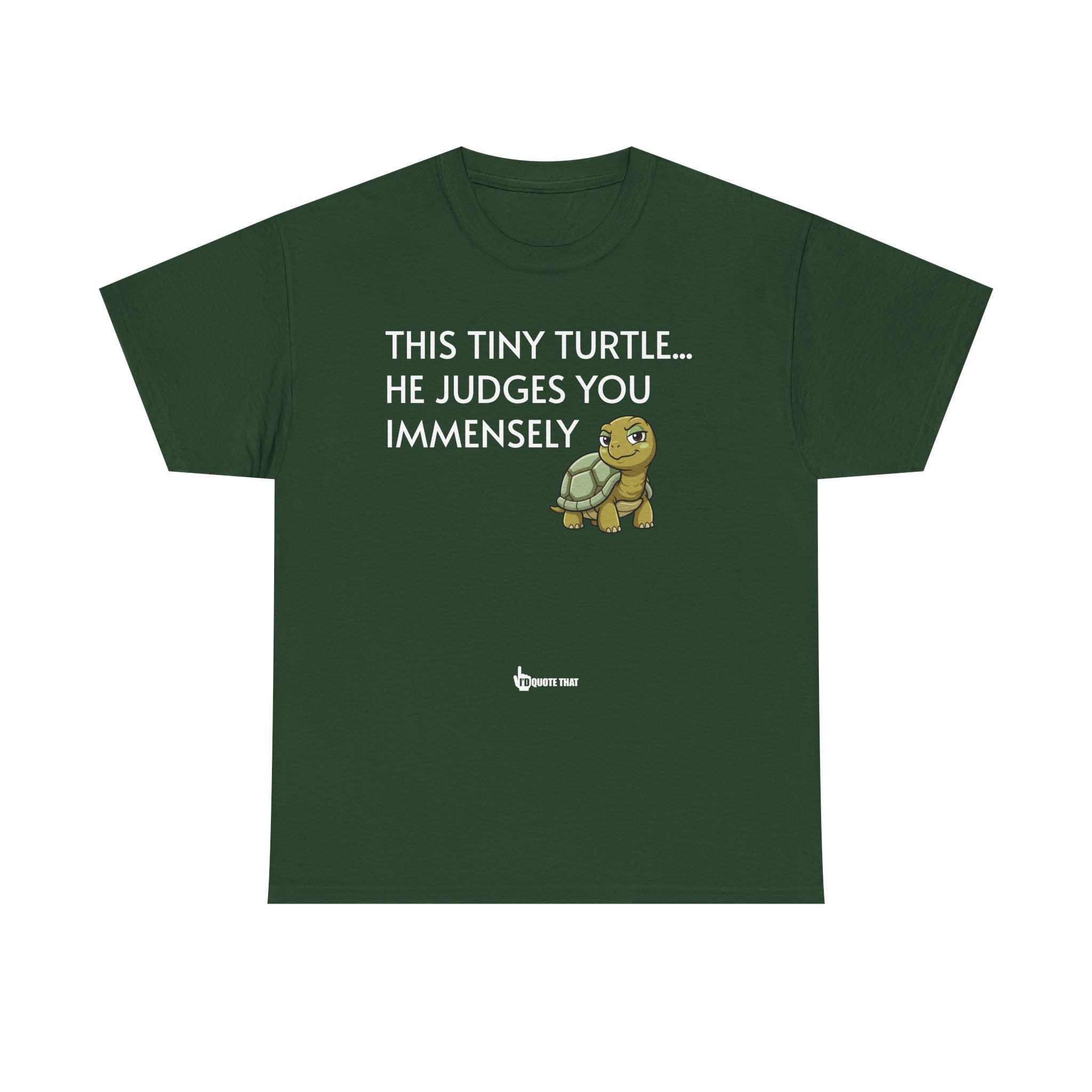 "This Tiny Turtle... He Judges You Immensely" Funny Judgmental Tiny Turtle Quote Graphic Tee – Sarcastic Animal Humor Shirt