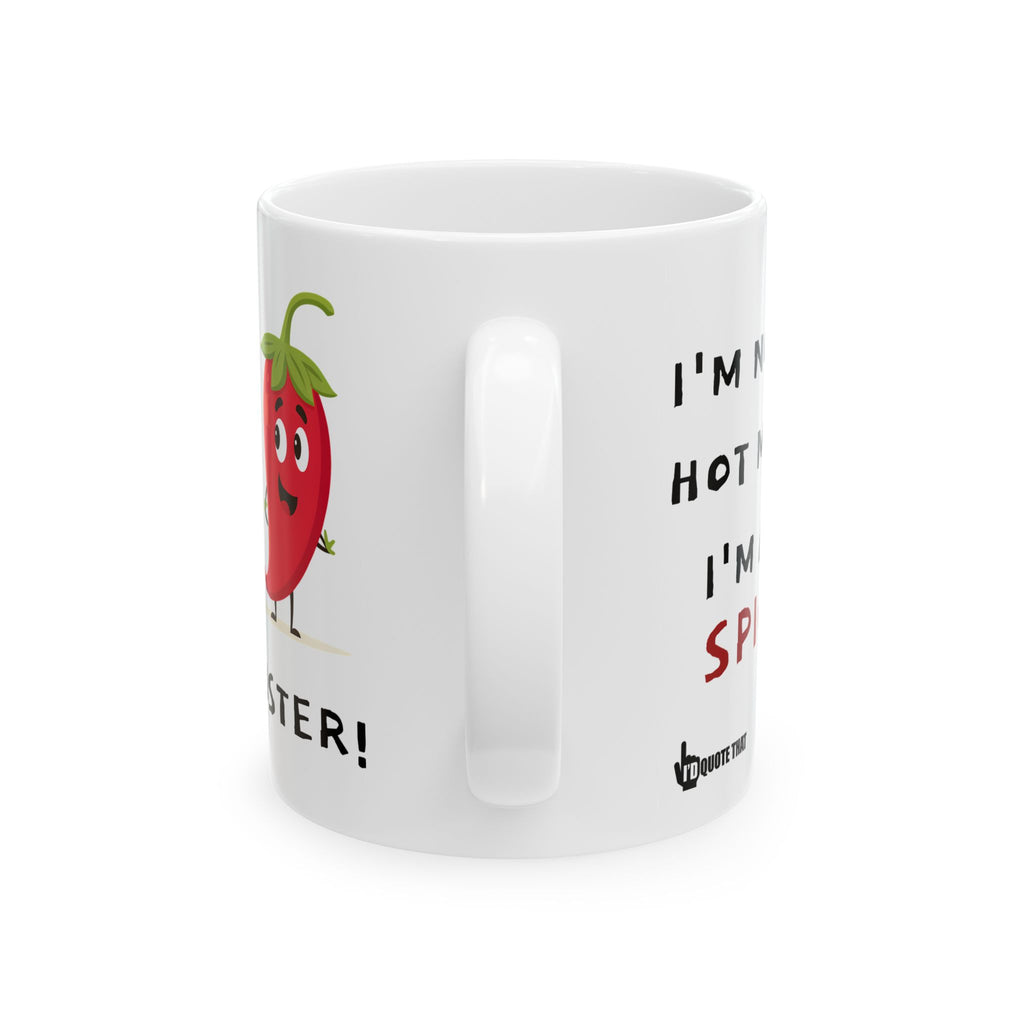 “I’m Not a Hot Mess, I’m a Spicy Disaster” Funny Coffee Mug – Sarcastic Quote Drinkware for Chaotic Good Mornings