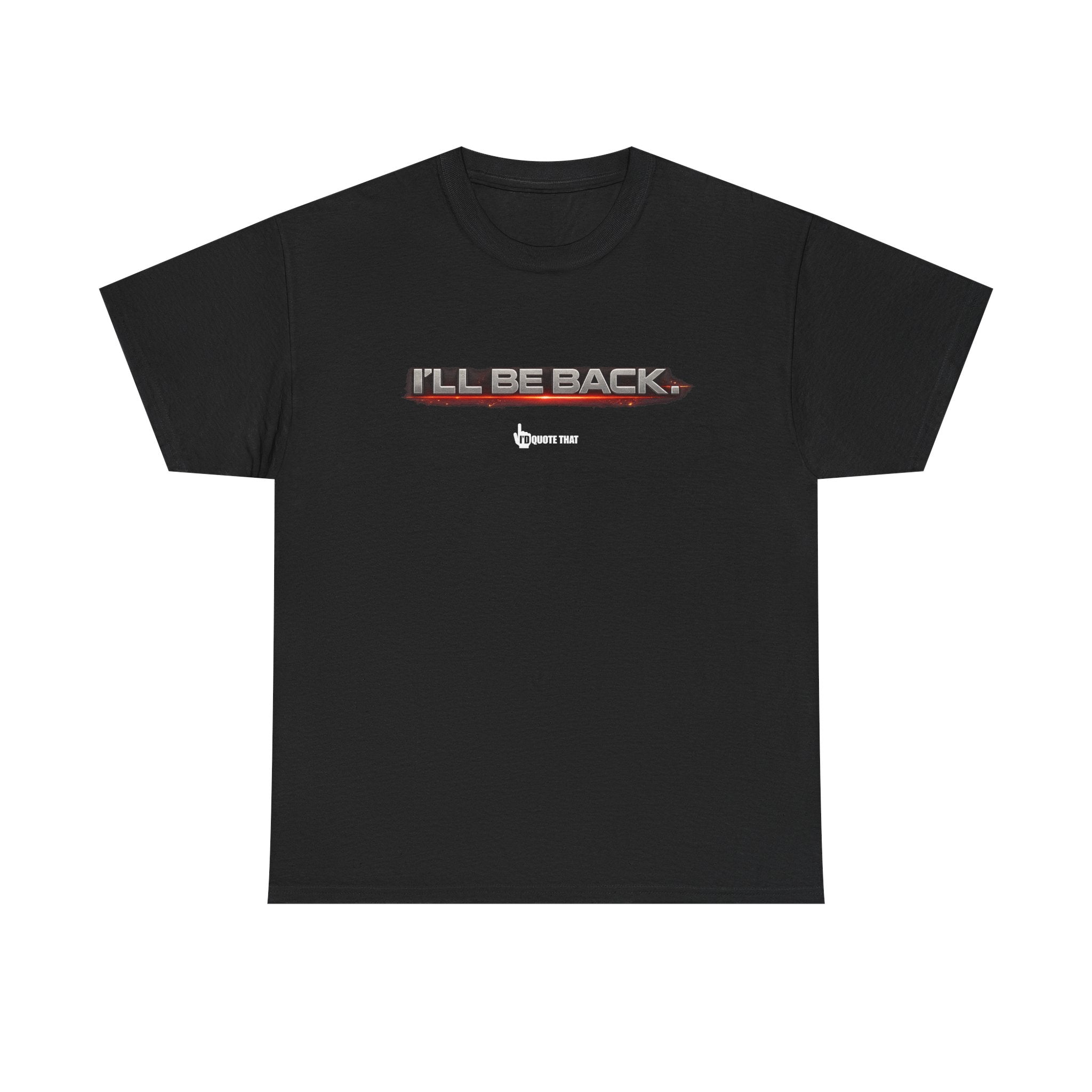"I'll Be Back." Signature Bold Retro Typography Unisex Tee | Statement Apparel for Comebacks & Second Entrances