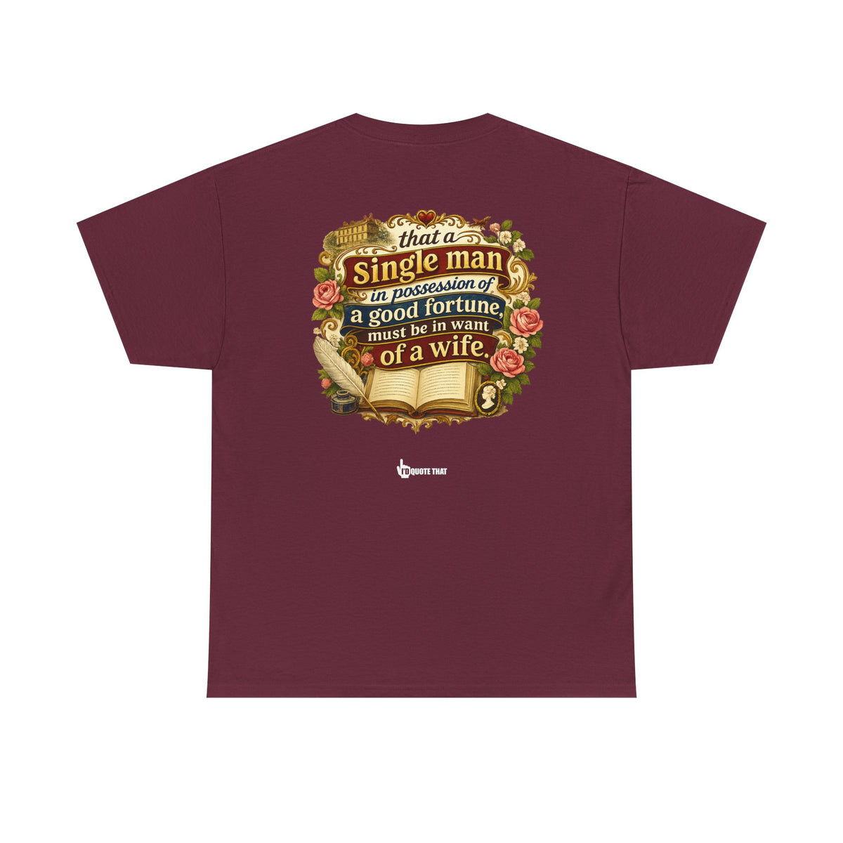 “It is a truth universally acknowledged, that a single man in possession of a good fortune, must be in want of a wife.” Signature Classic Literary Quote Tee – Witty Opening Line T-Shirt for Book...