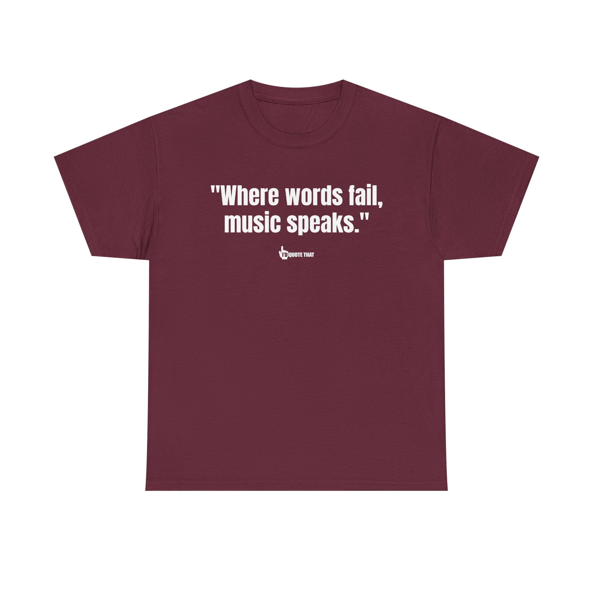 "Where Words Fail, Music Speaks" – Inspirational Quote T-Shirt, Perfect Musician Gift & Melody Lover Tee