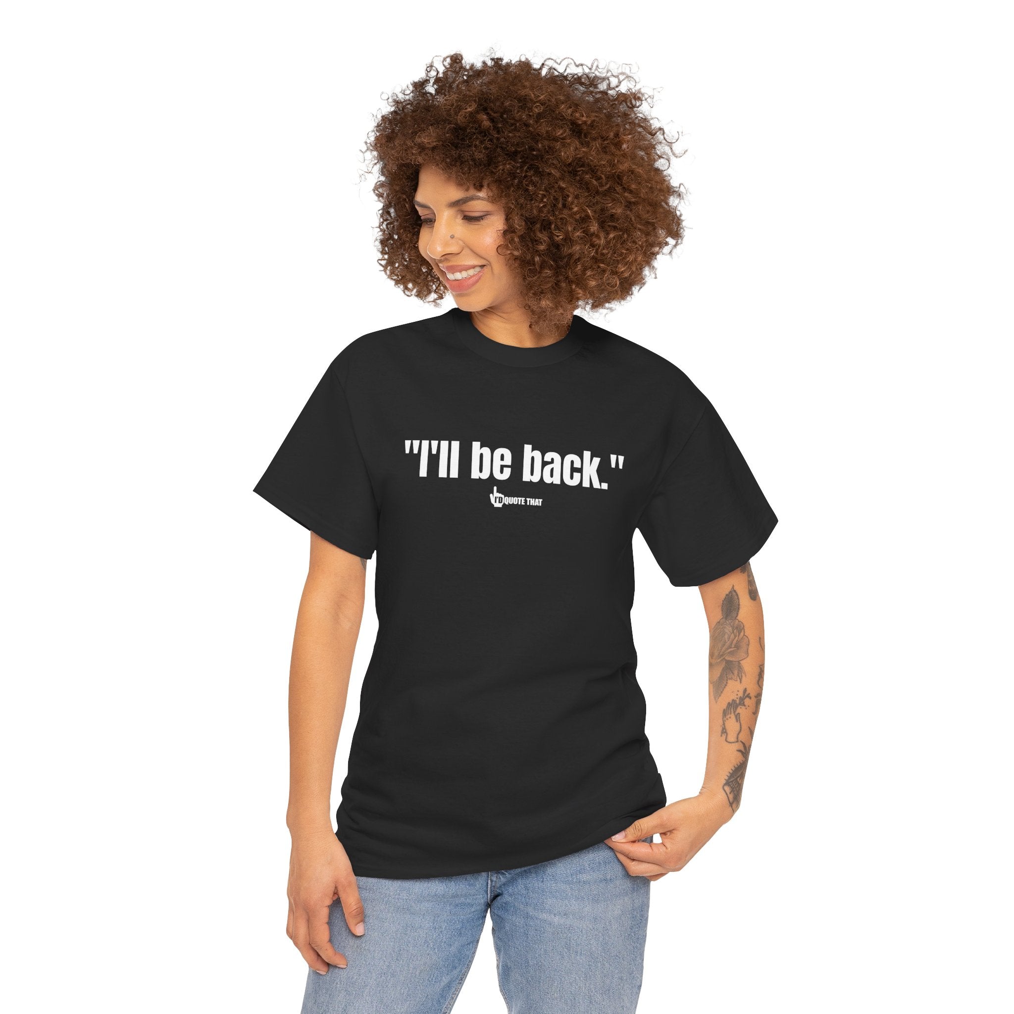 "I'll Be Back." White Print. Bold Retro Typography Unisex Tee | Statement Apparel for Comebacks & Second Entrances