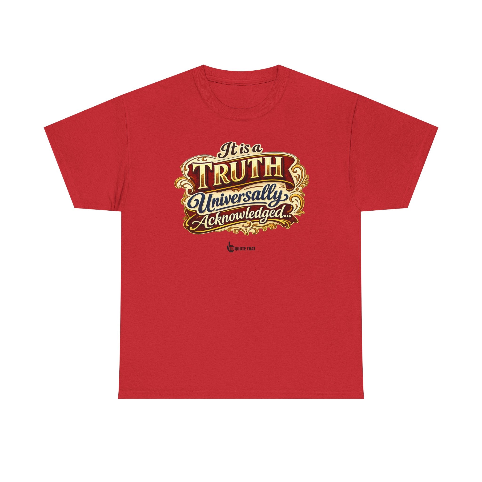 “It is a truth universally acknowledged, that a single man in possession of a good fortune, must be in want of a wife.” Signature Classic Literary Quote Tee – Witty Opening Line T-Shirt for Book...