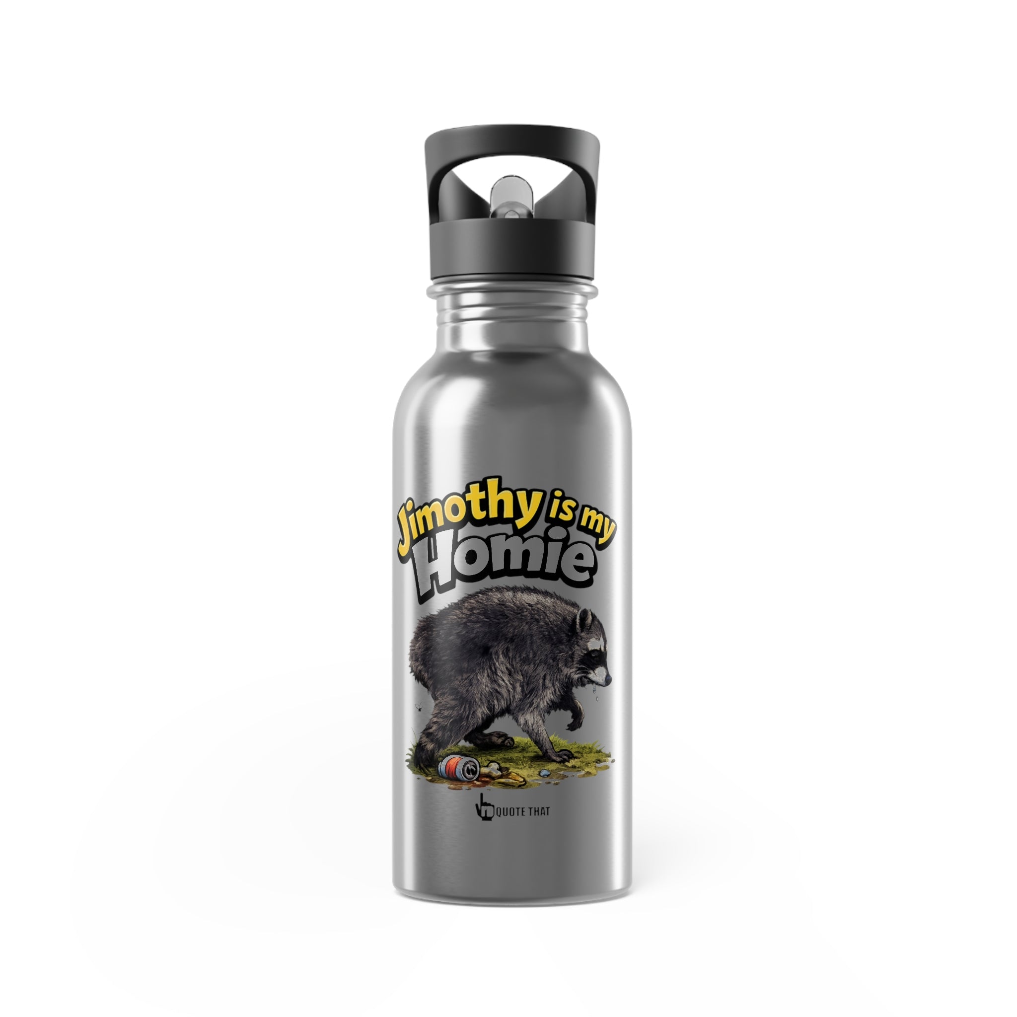 “Jimothy Is My Homie” 20oz Stainless Water Bottle — Raccoon Design with Straw Lid The Ultimate Unlikely Pal Hydration Sidekick – Viral Meme Water Bottle