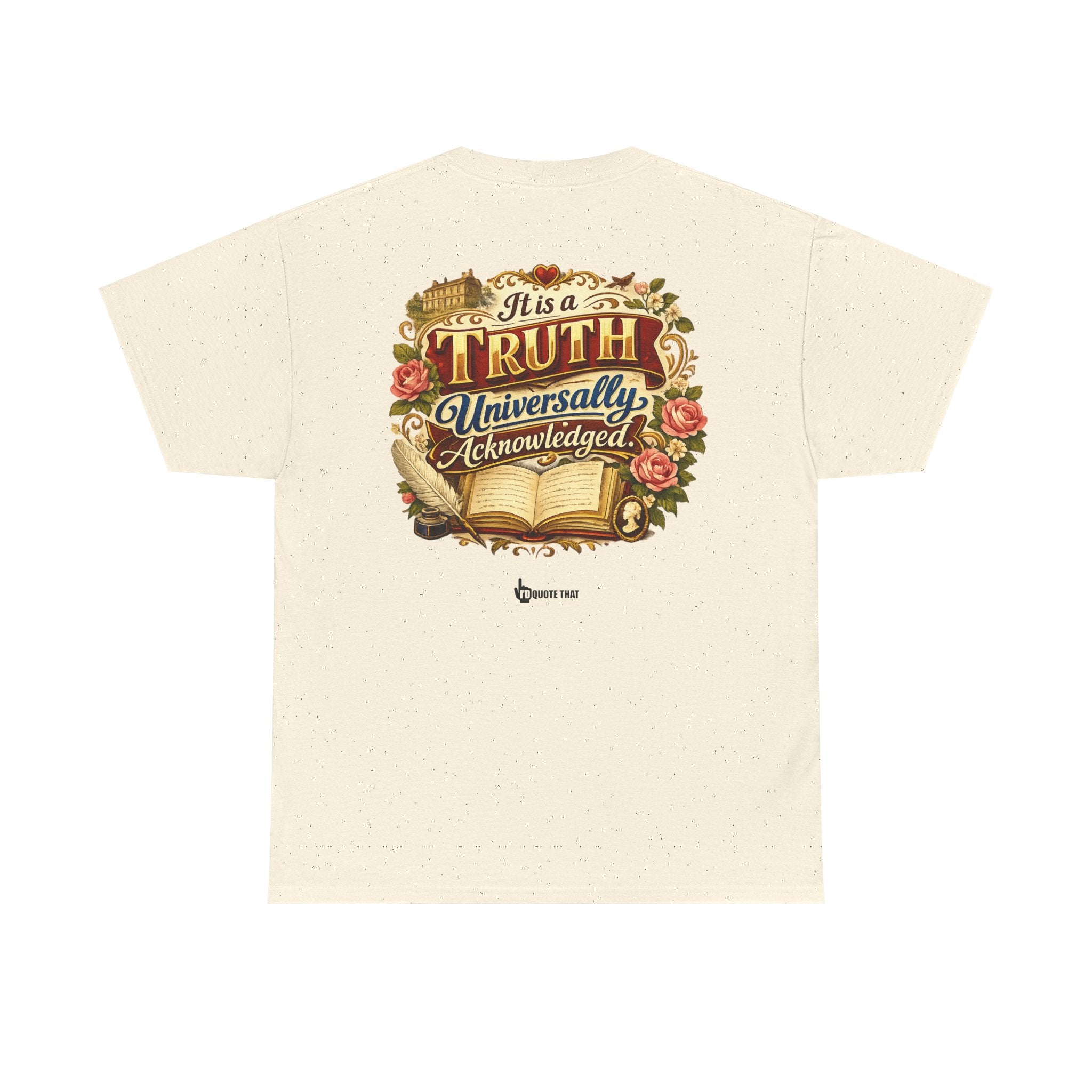 “It is a truth universally acknowledged.” Signature Classic Literary Quote Tee – Witty Opening Line T-Shirt for Book Lovers and English Literature Enthusiasts