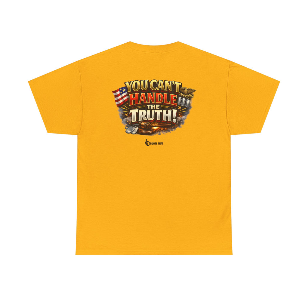 "You Can't Handle The Truth!" – Bold Premium Graphic Statement T-Shirt