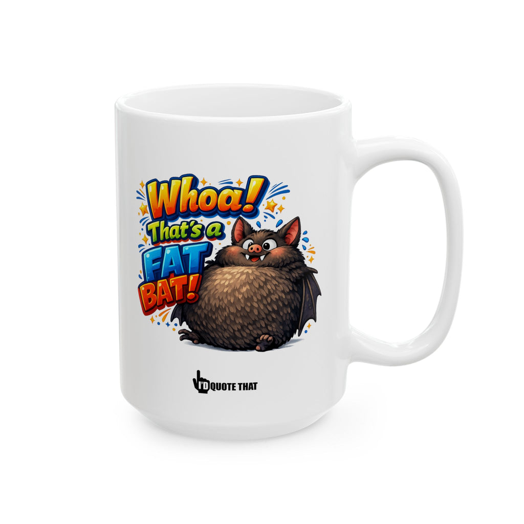 "Whoa! That's a Fat Bat!" - The Ultimate Hilarious Chunky Animal Coffee Mug