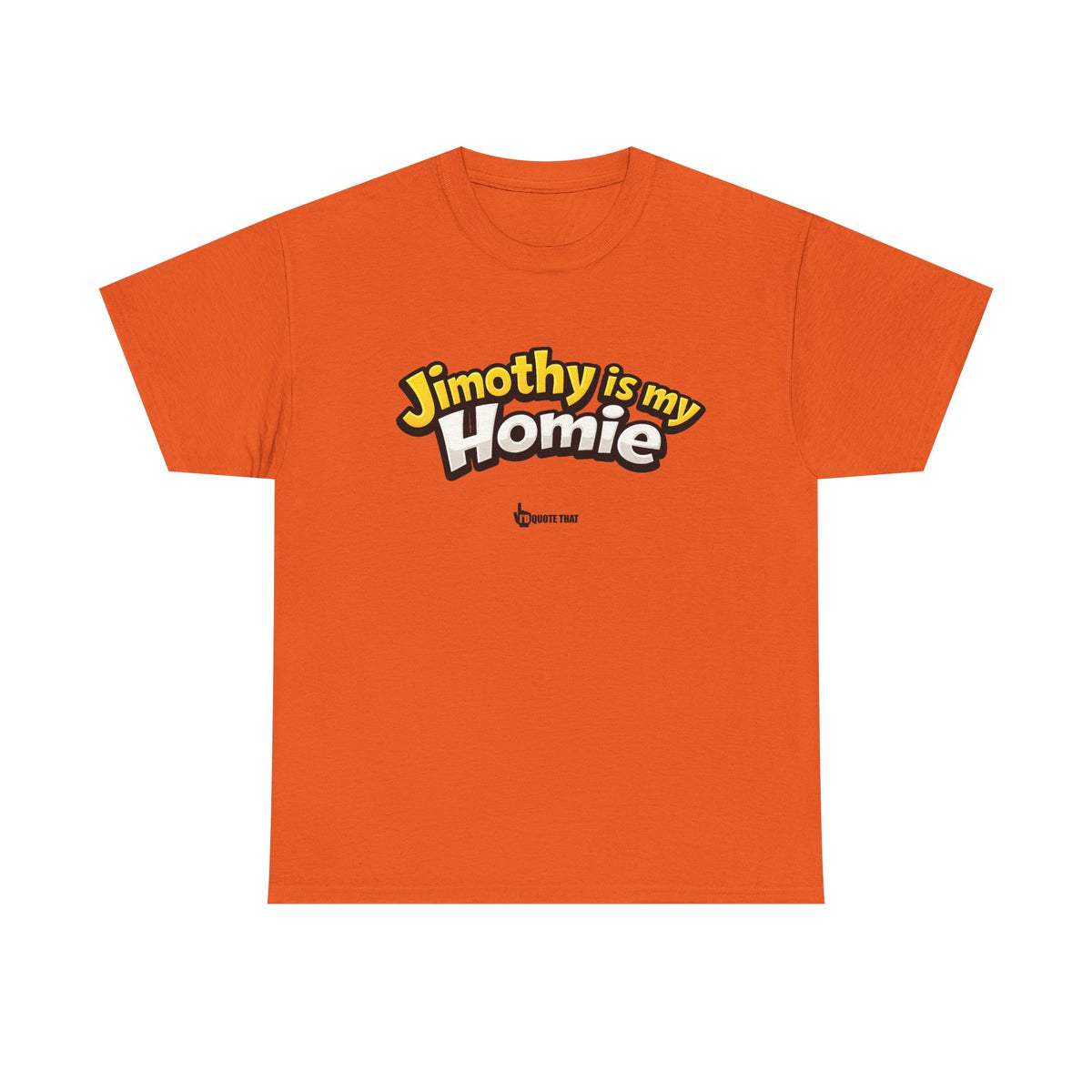 "Jimothy Is My Homie" Viral Urban Forager Graphic Tee - Meme Culture Streetwear