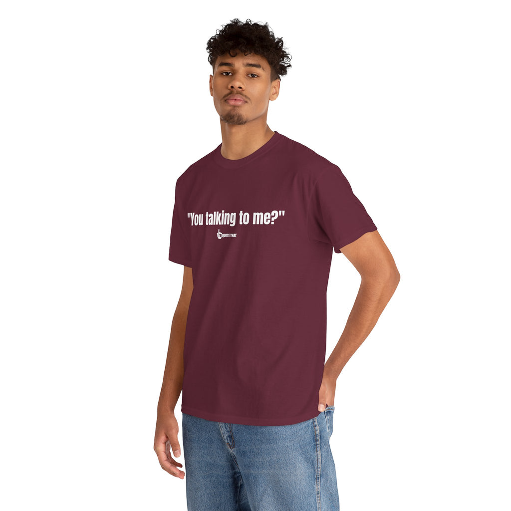 "You Talking to Me?" White Print. Retro Streetwear Statement Tee | Unisex Bold Graphic Shirt, Witty Conversational Apparel